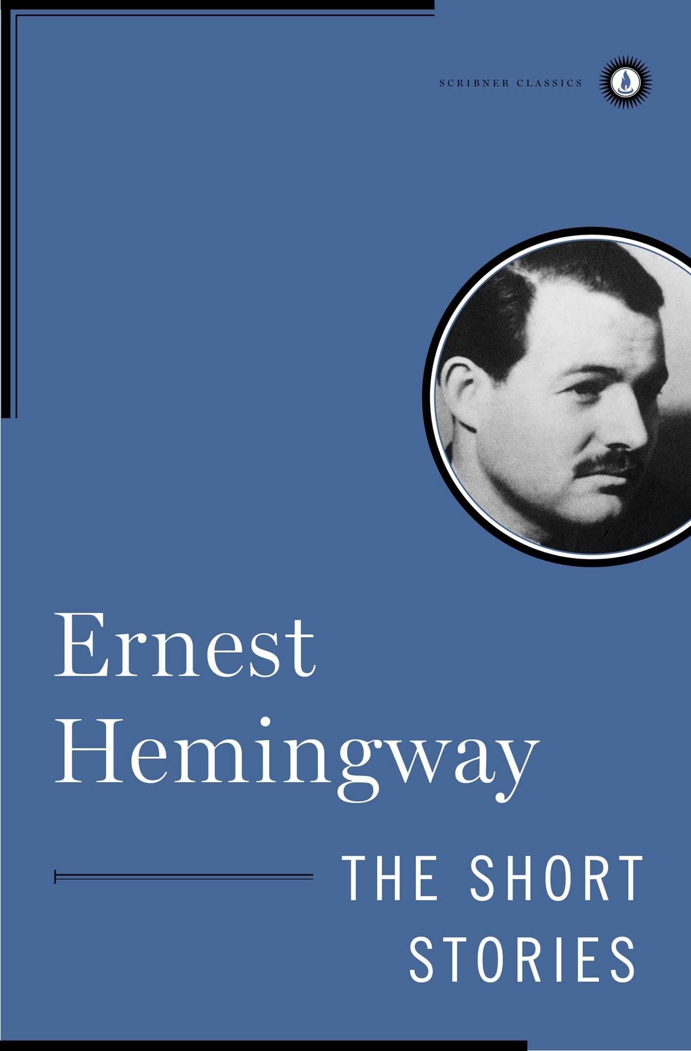 The Short Stories of Ernest Hemingway (Scribner Classics) Hardcover – Special Edition, April 1, 1997