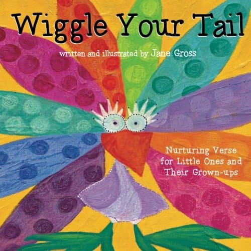 Wiggle Your Tail: Inspiration for Children and Their Grown-ups