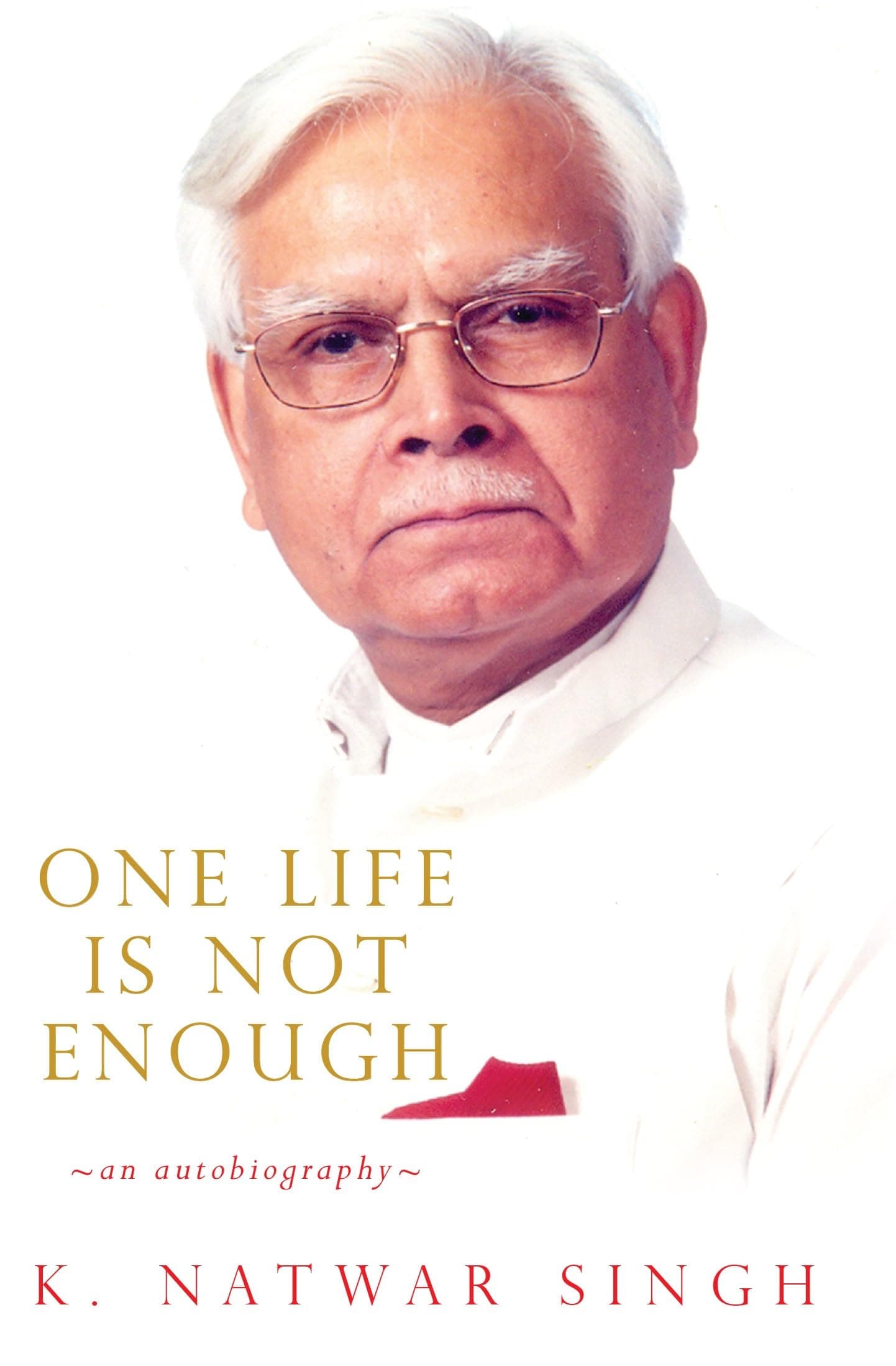 One Life Is Not Enough An Autobiography Hardcover – January 1, 2019