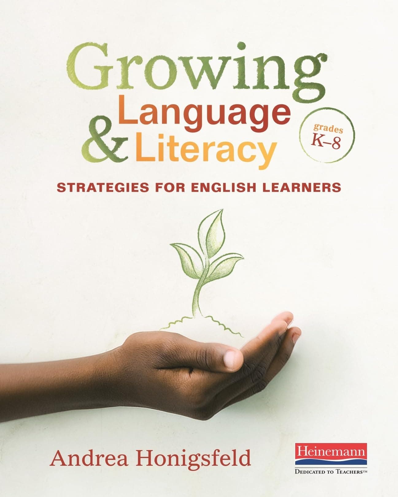 Growing Language and Literacy: Strategies for English Learners