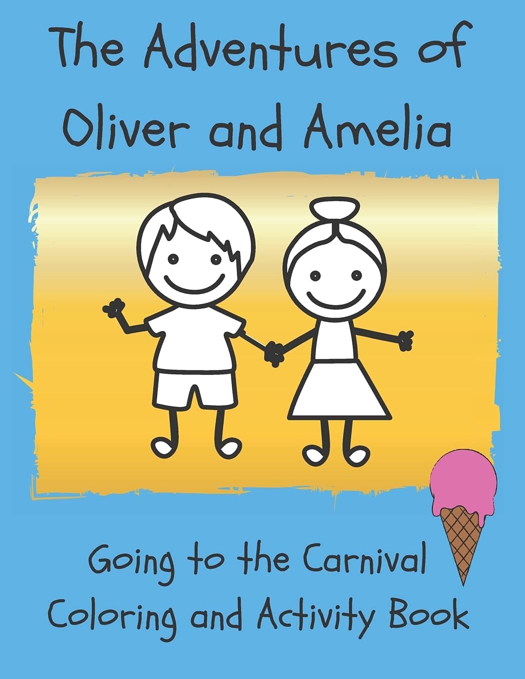 The Adventures of Oliver and Amelia, Going to the Carnival: Coloring and Activity Book (The Adventures of Oliver and Amelia Coloring and Activity Books)