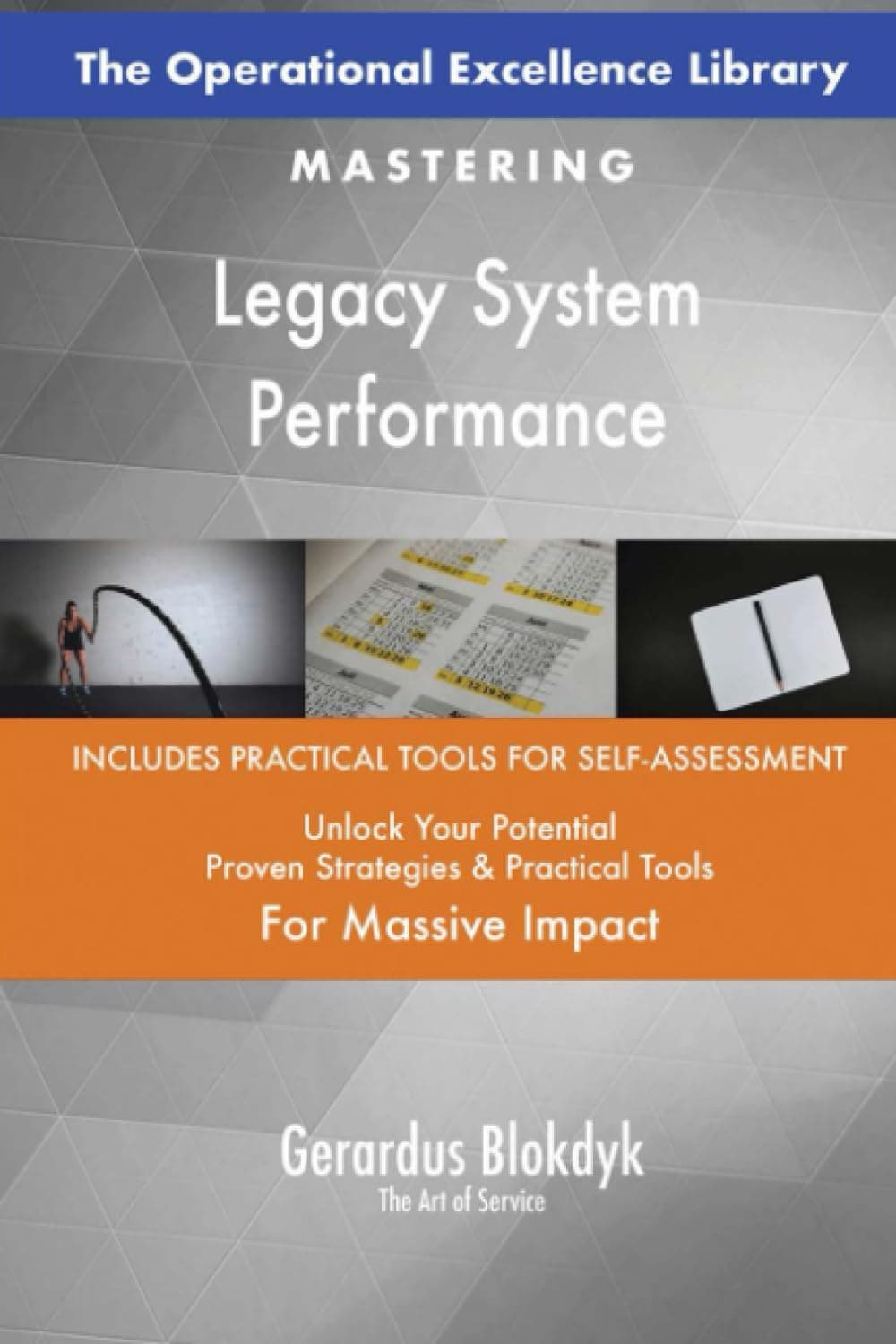 The Operational Excellence Library; Mastering Legacy System Performance