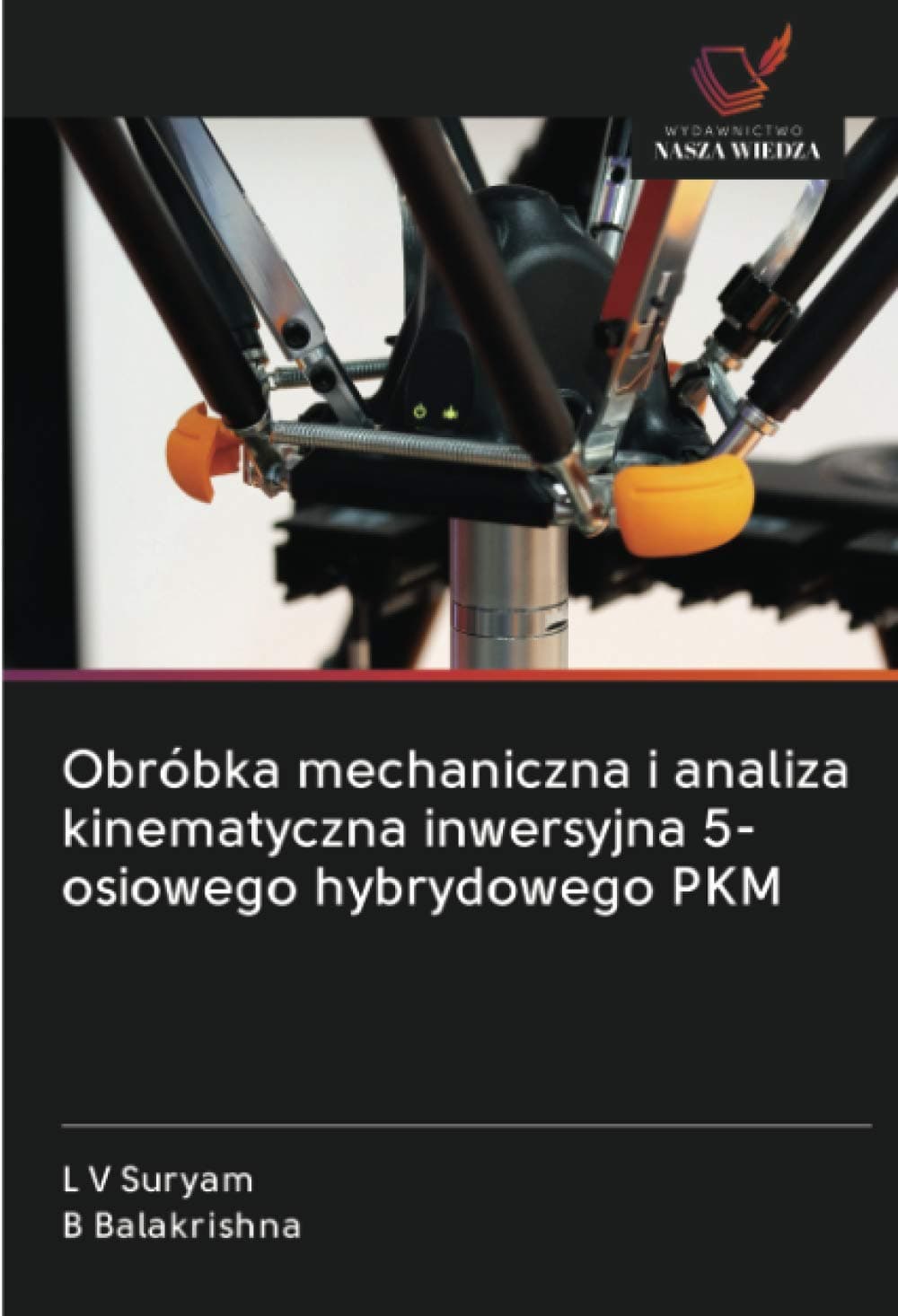 Obróbka mechaniczna i analiza kinematyczna inwersyjna 5-osiowego hybrydowego PKM