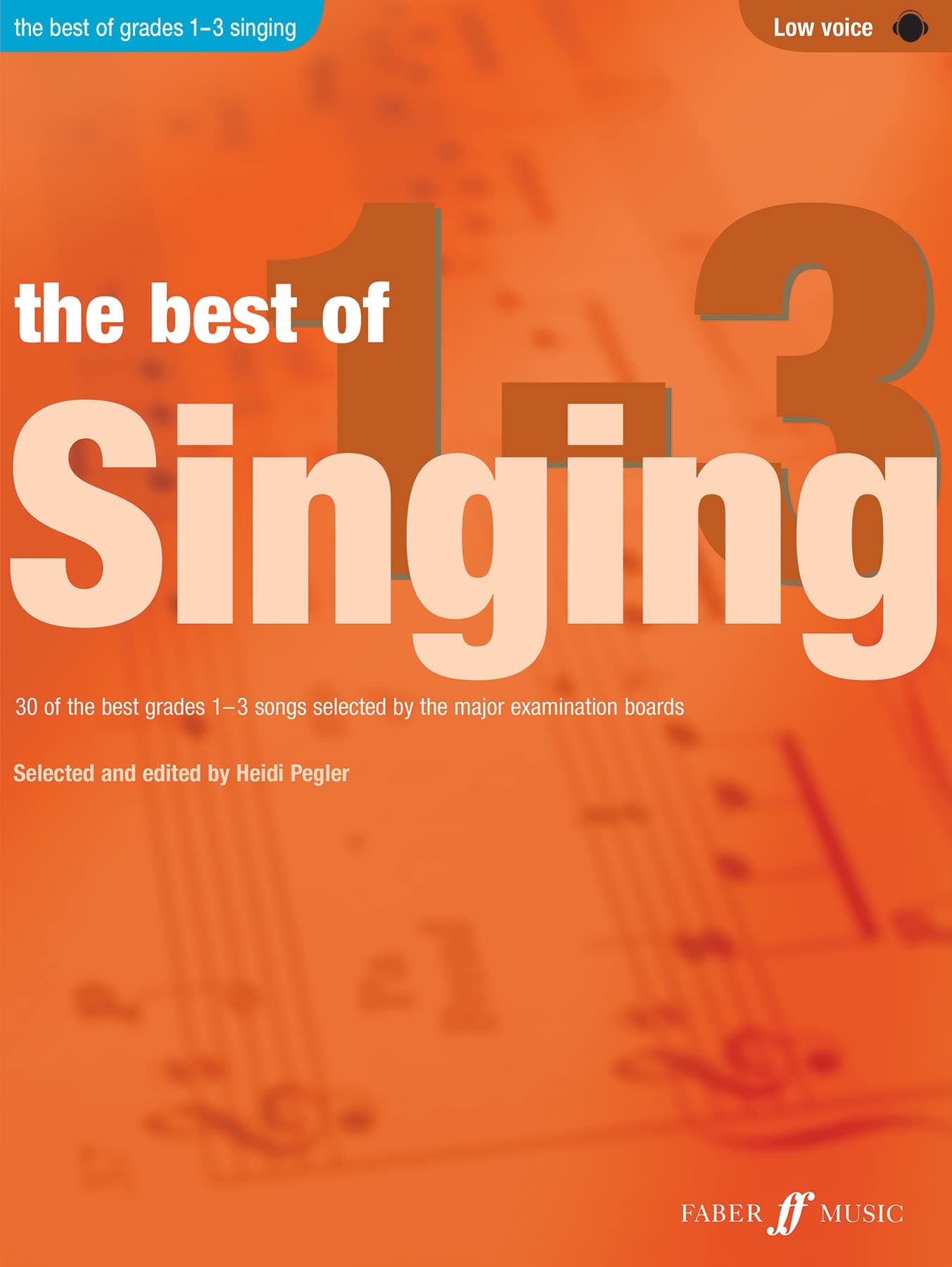 The Best Of Singing Grades 1-3 (Low Voice): 30 of the Best Grades 1-3 Songs Selected by the Major Examination Boards (Best of Grade)
