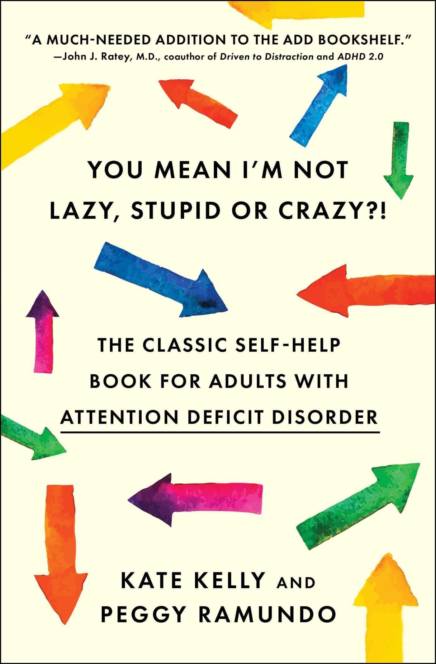 You Mean I'm Not Lazy, Stupid or Crazy?! Paperback – 25 April 2006