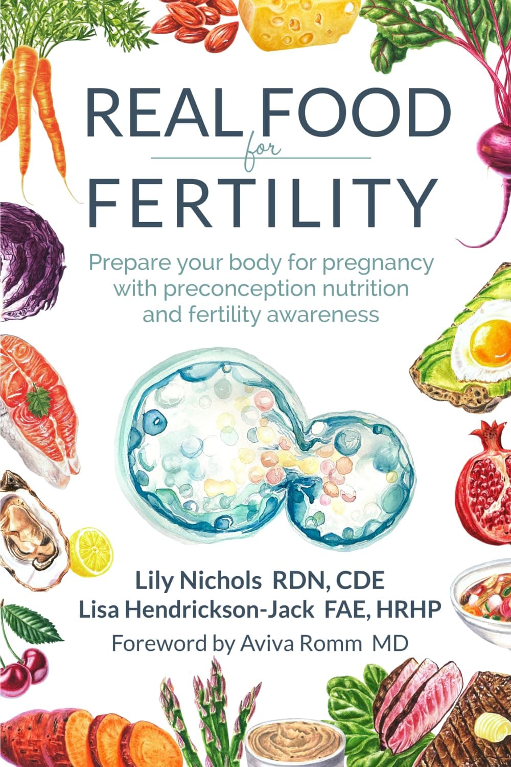 Real Food for Fertility: Prepare your body for pregnancy with preconception nutrition and fertility awareness Paperback – 12 February 2024