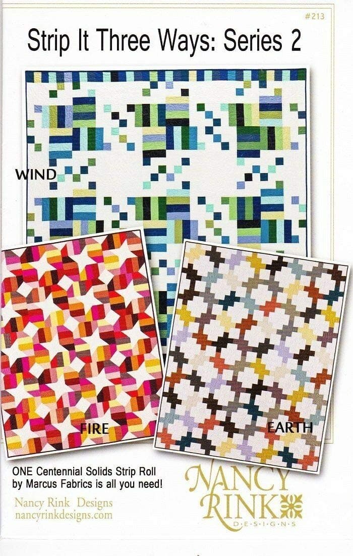 Strip It Three Ways: Series 2 Quilt Patterns from Nancy Rink Designs Earth, Wind, Fire