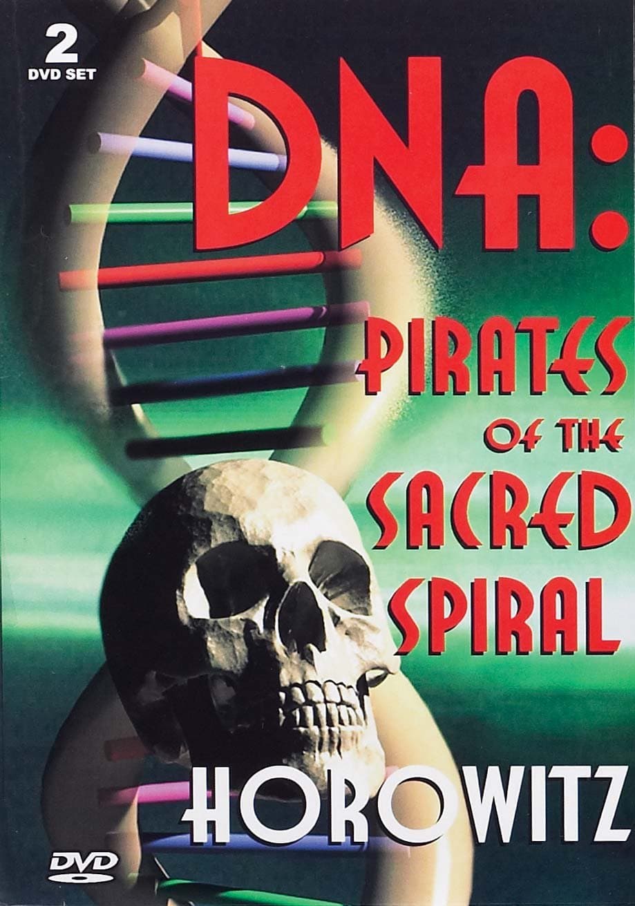DNA - Pirates of the Sacred Spiral, Dr. Leonard Horowitz, 2 DVD Set