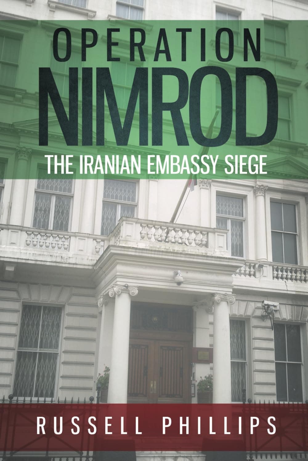 Operation Nimrod: The Iranian Embassy Siege Paperback – 25 Sept. 2015