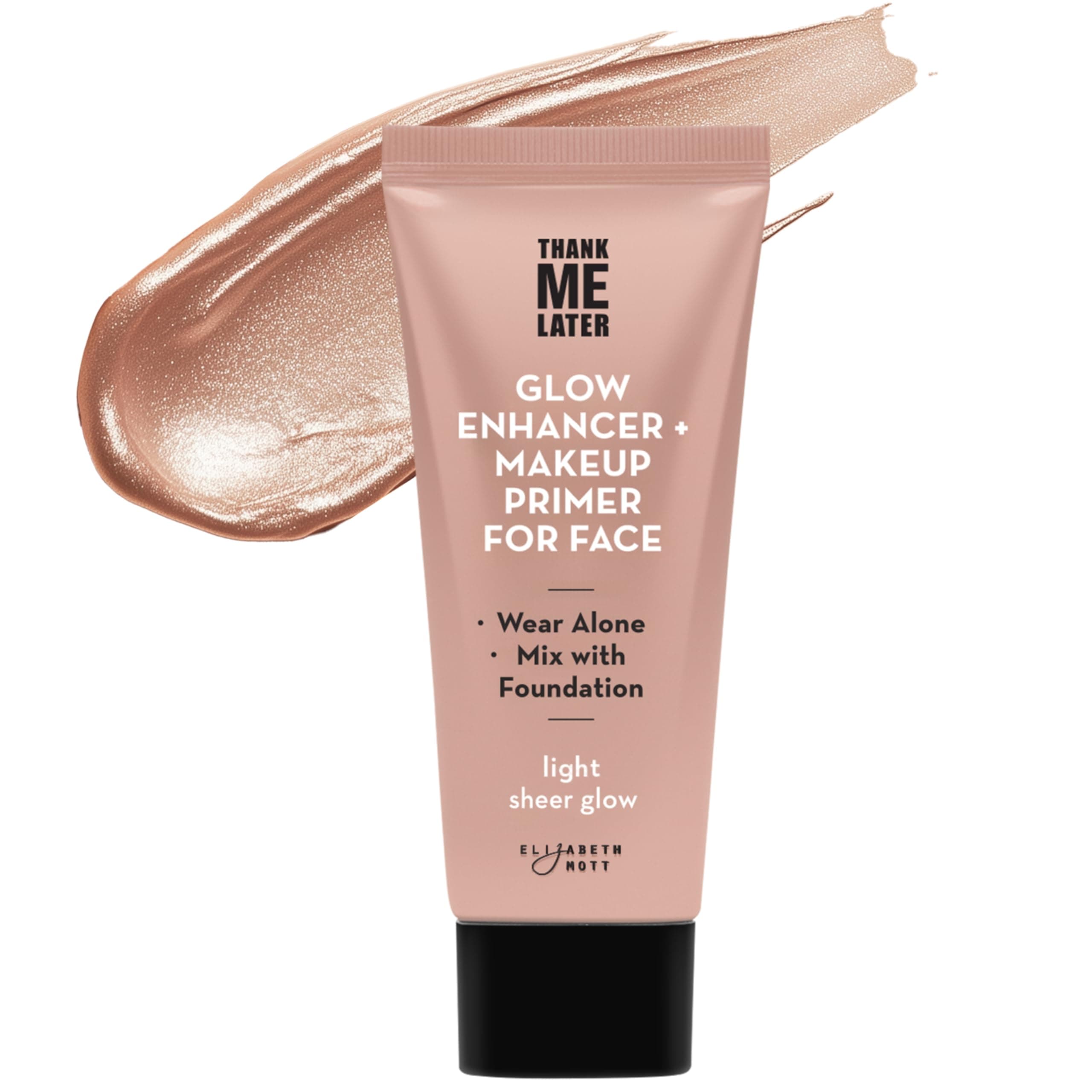 Thank Me Later Glow Enhancer & Primer - Illuminating Makeup Base & Highlighter for Radiant Skin - Lightweight, Long-Lasting, Vegan & Cruelty-Free, Sheer Light Glow Shade, 30g