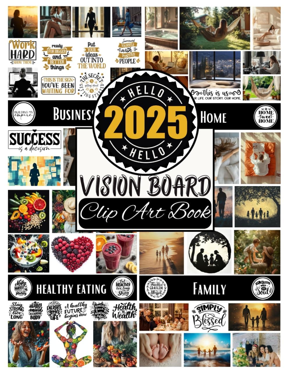 2025 Vision Board Clip Art Book: Vision Board Supplies From 500+ Pictures, Quotes And Affirmations For Women | Reach Your Full Potential
