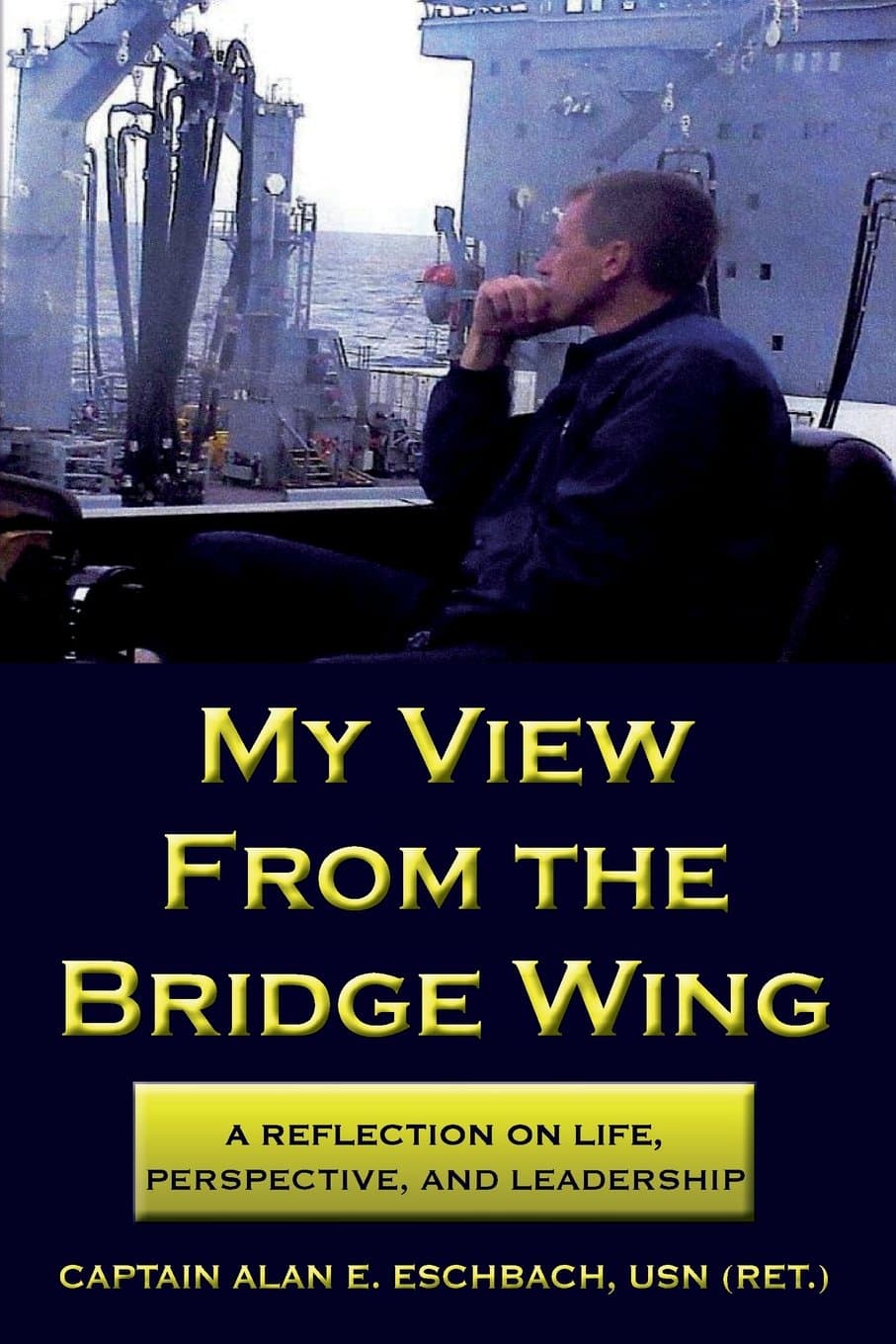 My View From the Bridge Wing: A Reflection on life, perspective, and leadership