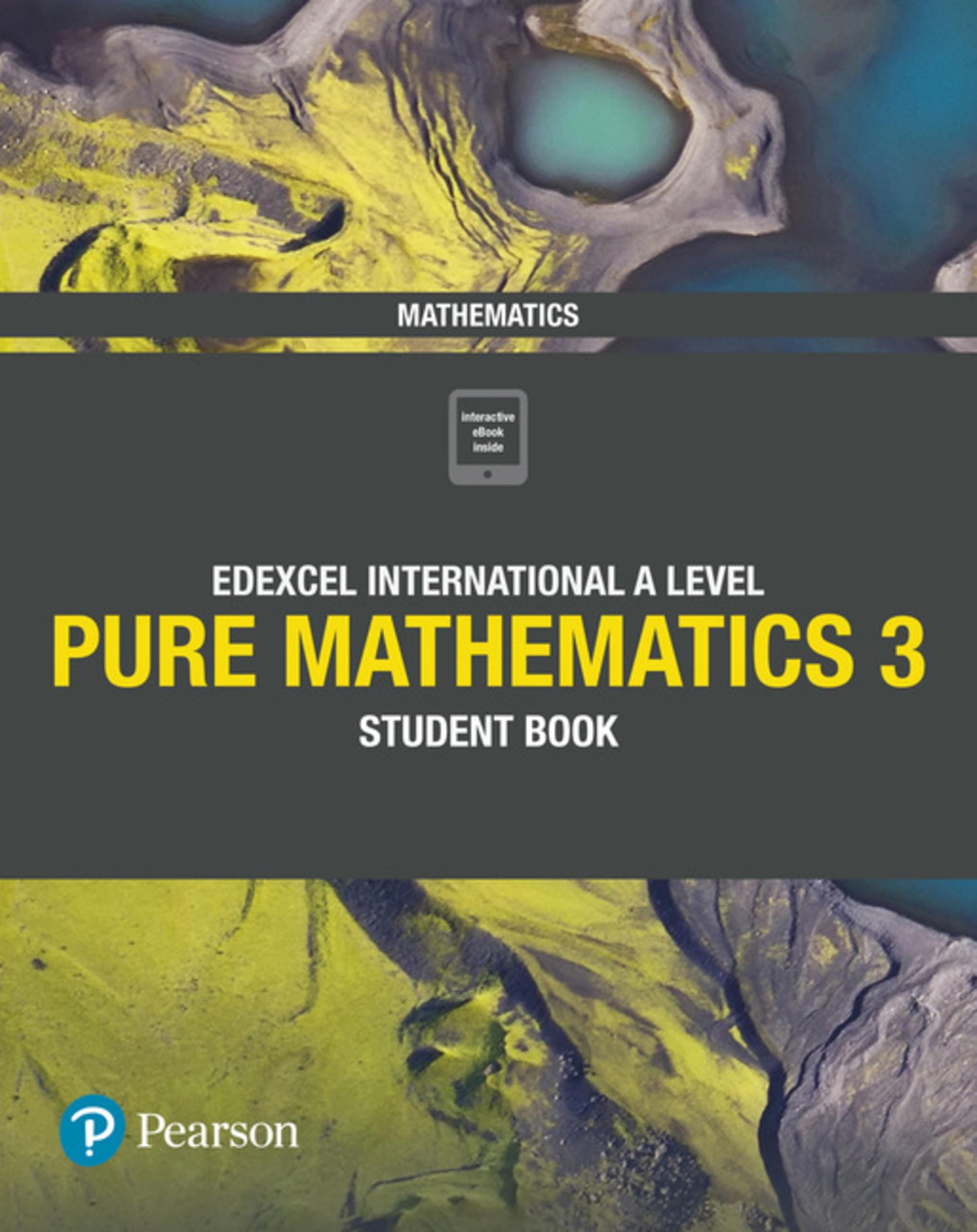Edexcel International A Level Mathematics Pure Mathematics 3 Student Book