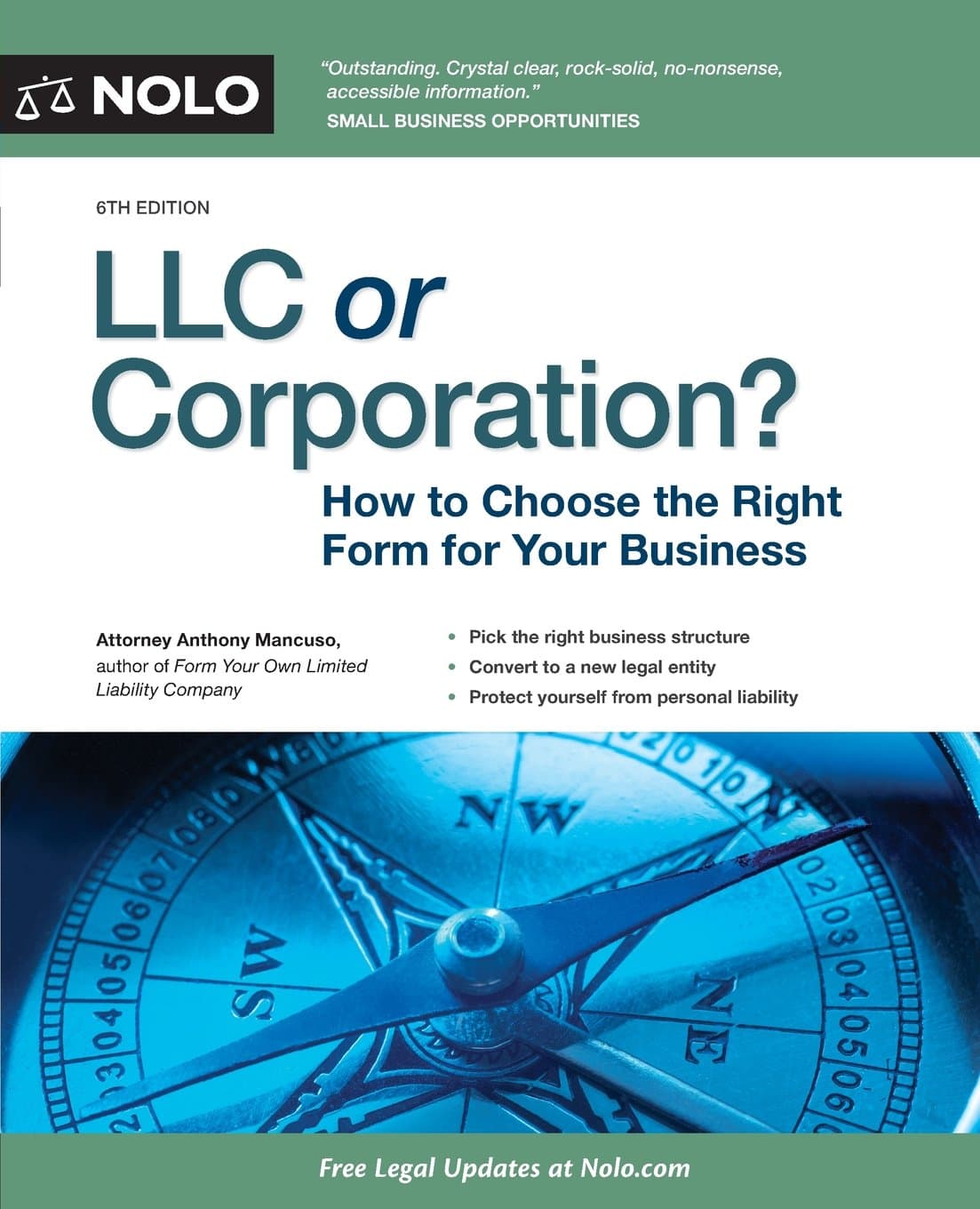 LLC or Corporation?: How to Choose the Right Form for Your Business 6th ed. Edition