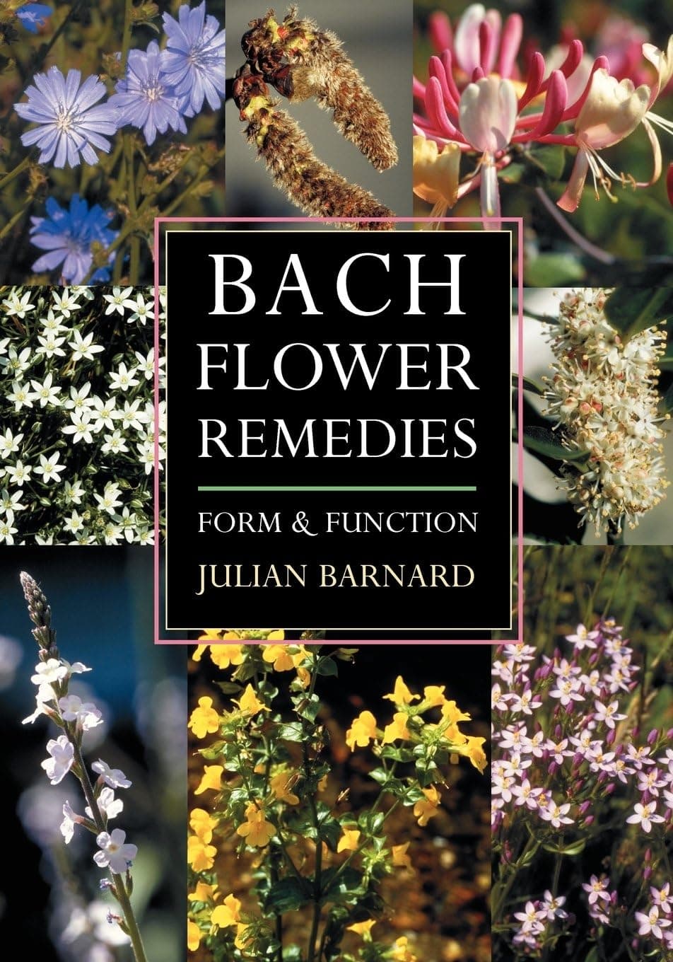 Lindisfarne Books Bach Flower Remedies: Form and Function
