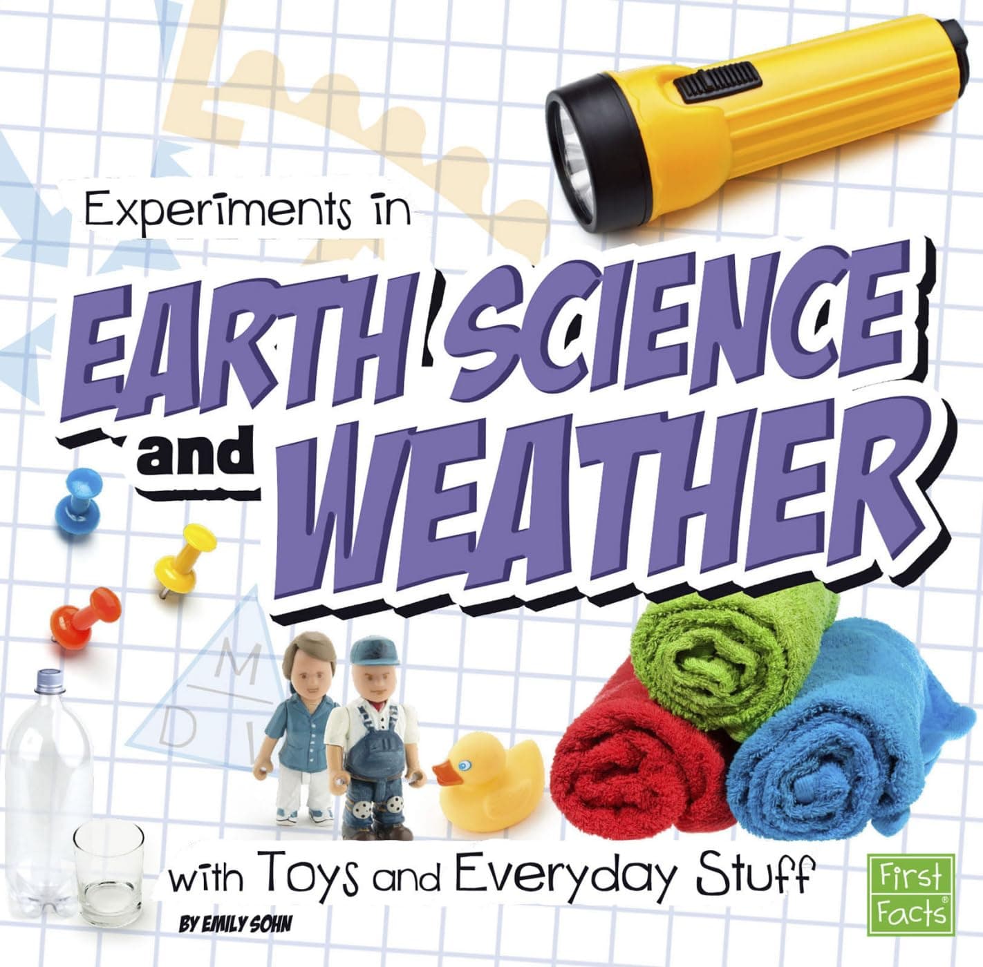 Experiments in Earth Science and Weather with Toys and Everyday Stuff (Fun Science)