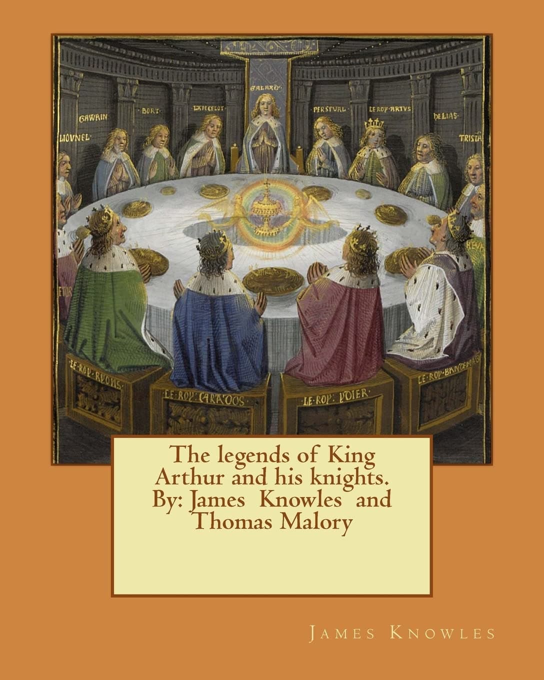 The Legends of King Arthur and His Knights: James Knowles and Thomas Malory