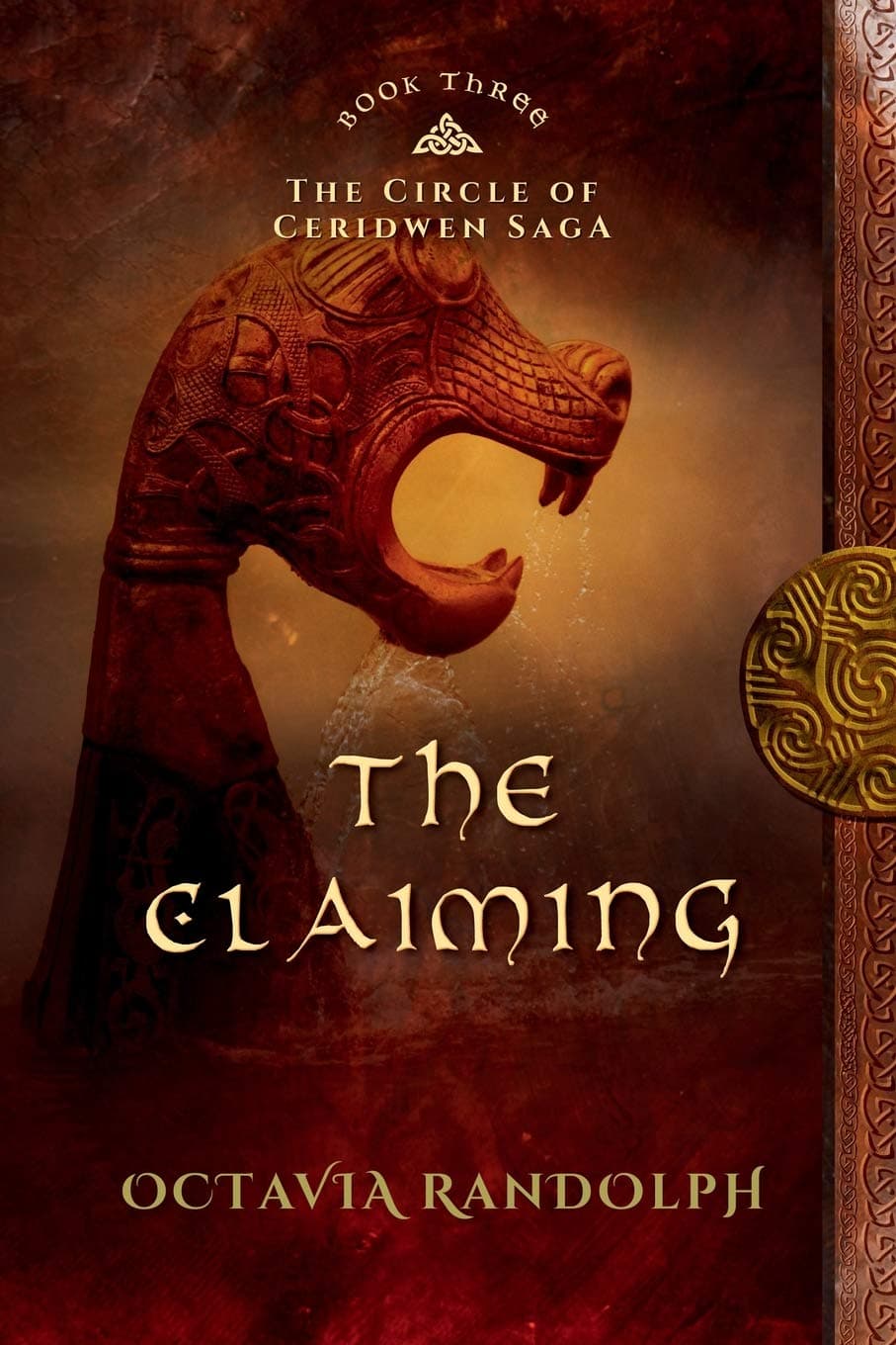 The Claiming: Book Three of The Circle of Ceridwen Saga: Volume 3 Paperback – 7 Sept. 2014