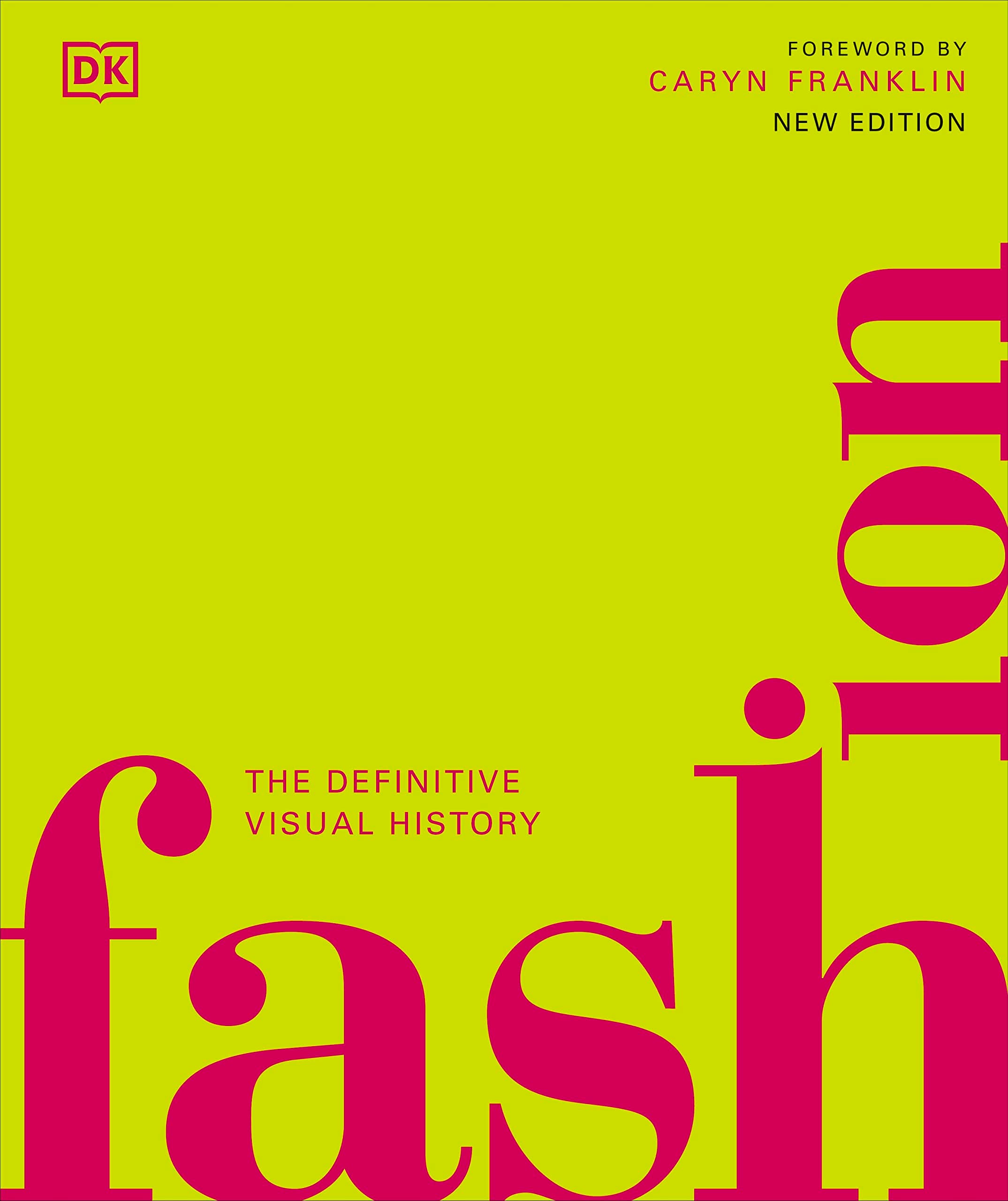 – Fashion: The Definitive Visual History (DK Definitive Cultural Histories)