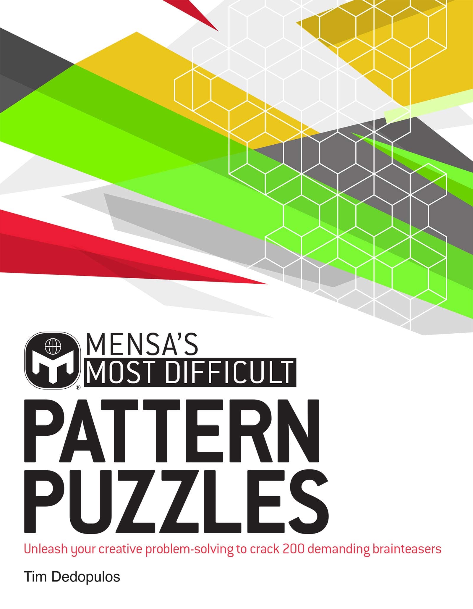Welbeck Mensa's Most Difficult Pattern Puzzles: Unleash Your Creative Problem-Solving to Crack These Demandi