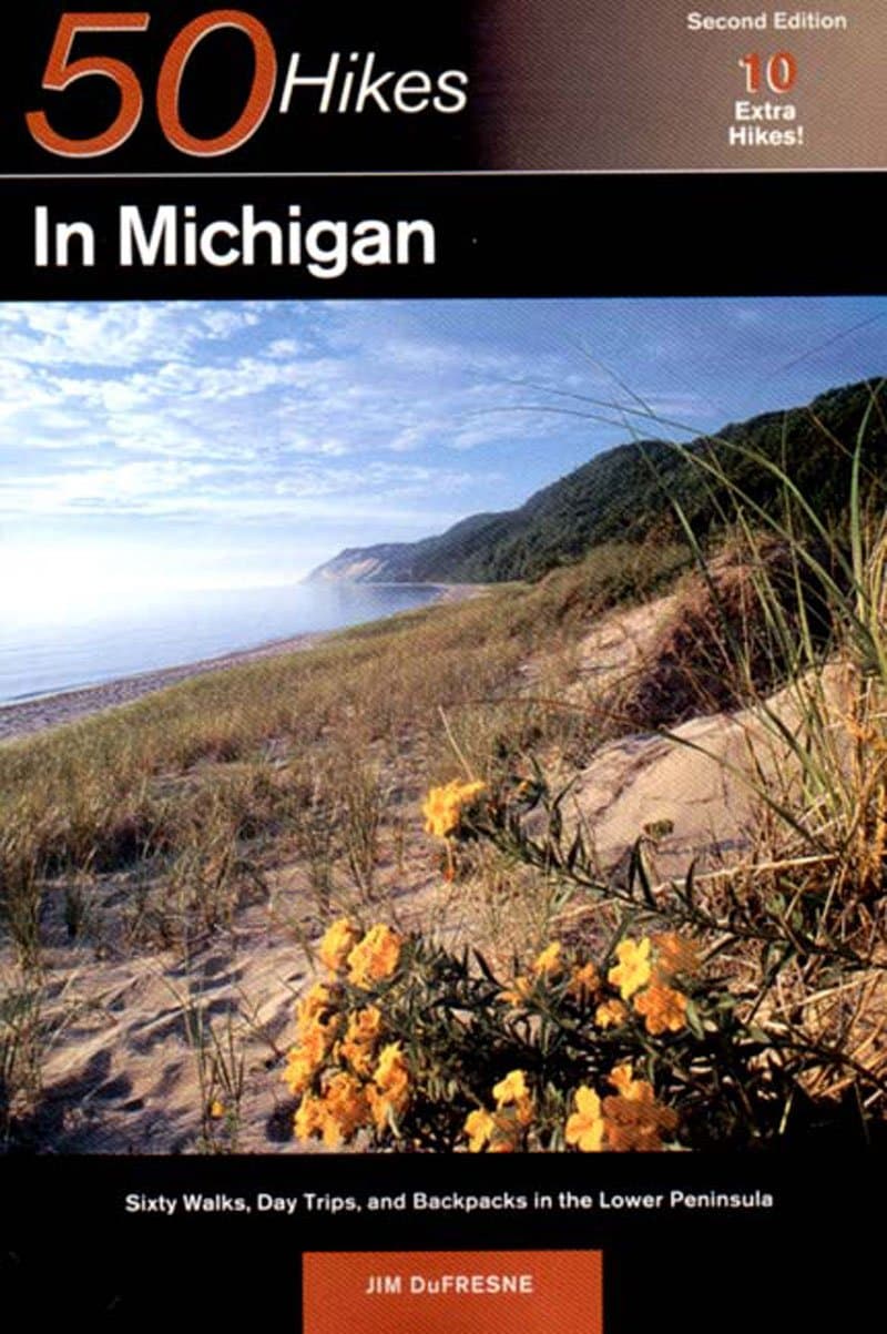 50 Hikes in Michigan – Sixty Walks, Day Trips & Backpacks in the Lower Penninsula 2e: Sixty Walks, Day Trips, and Backpacks in the Lower Peninsula (Explorer's 50 Hikes)