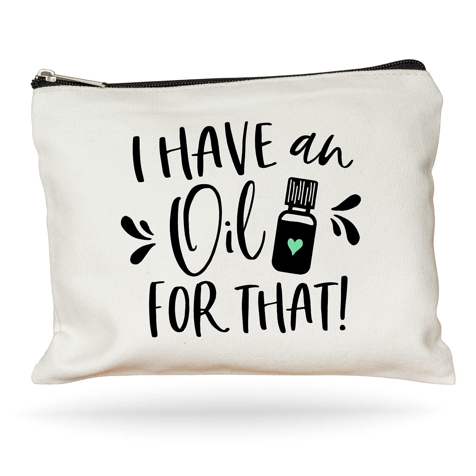 Essential Oil Bag, I Have An Oil For That Zipper Pouch, Carrying Case for Purse, Travel Bag, Aromatherapy Makeup Bag, Cosmetic Case, Essential Oils Holder