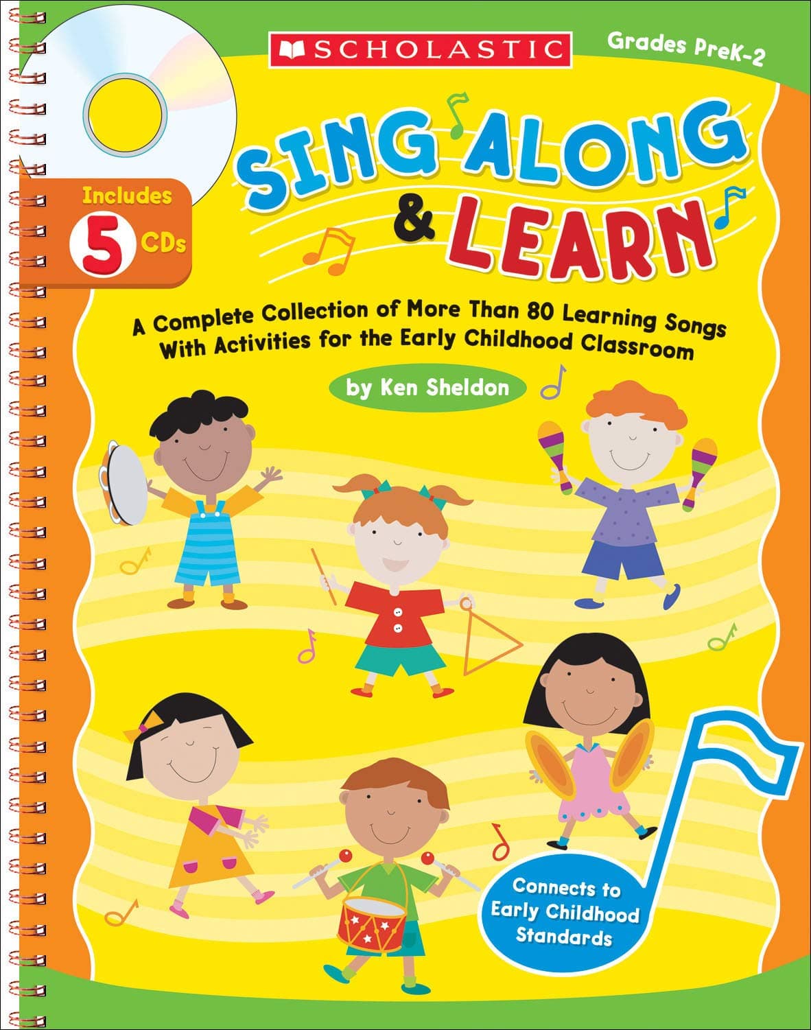 Sing Along and Learn: A Complete Collection of More Than 80 Learning Songs With Activities for the Early Childhood Classroom