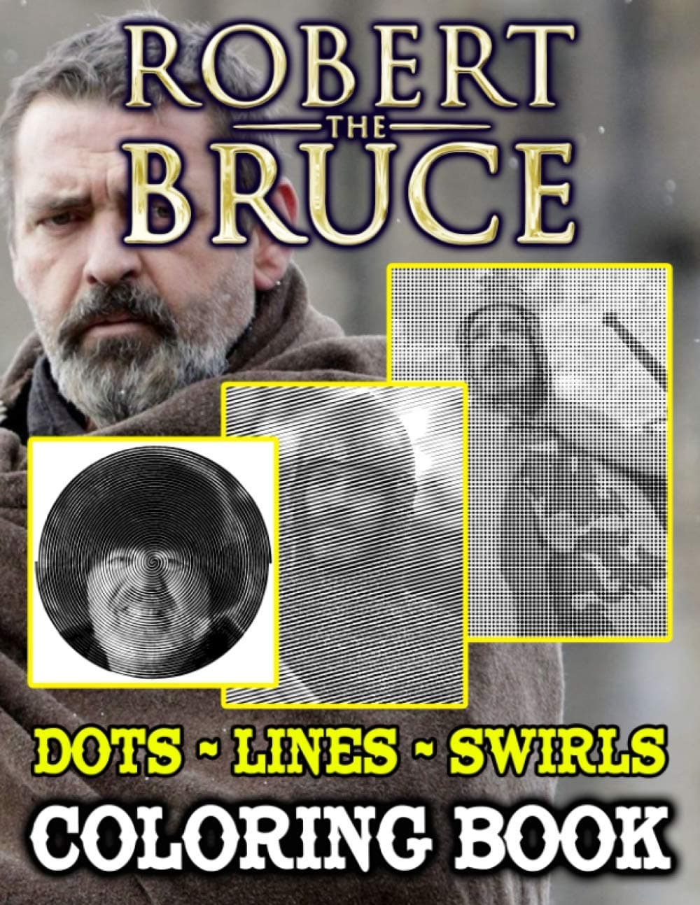 Robert The Bruce Dots Lines Swirls Coloring Book: Robert The Bruce Perfect Book Activity New Kind Books For Adults, Teenagers