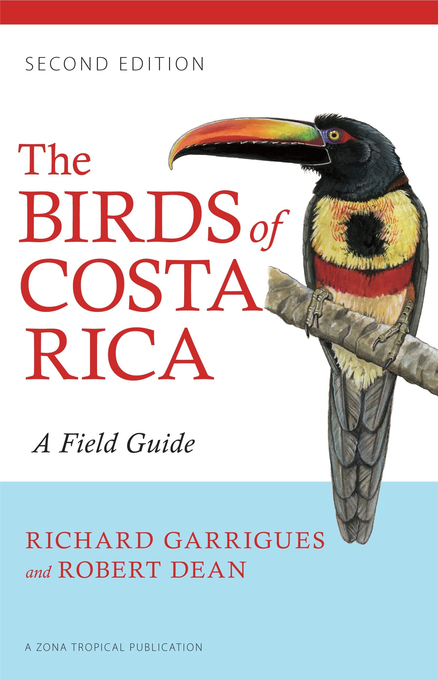 The Birds of Costa Rica: A Field Guide (Zona Tropical Publications)