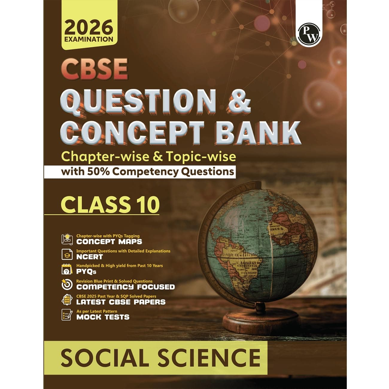 PW CBSE Question & Concept Bank (QCB) Class 10 Social Science Chapter-wise and Topic-wise Solved Questions For 2026 Exams with 50% Competency Based Question [Paperback] Kunal Charles
