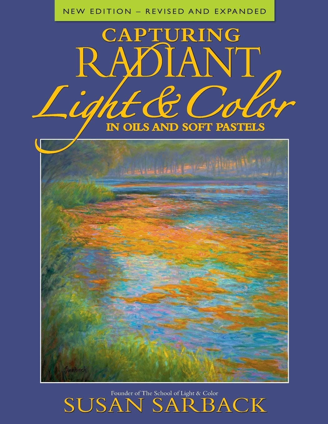 Capturing Radiant Light & Color in Oils and Pastels Paperback – February 16, 2007