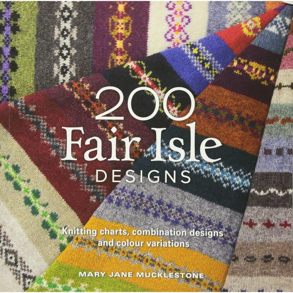 200 Fair Isle Designs: Knitting charts, combination designs, and colour variations Paperback – 24 Oct. 2011