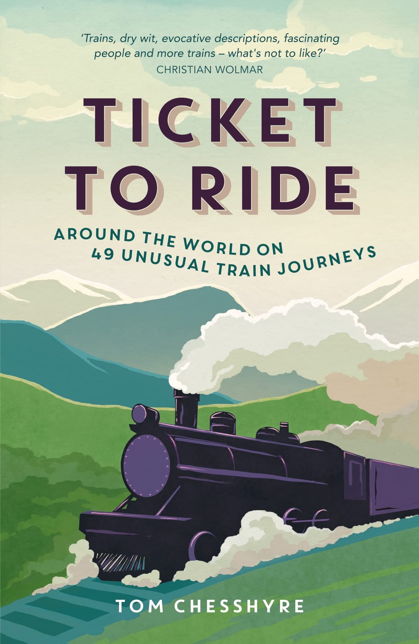 Sponsored Ad – Ticket to Ride: Around the World on 49 Unusual Train Journeys