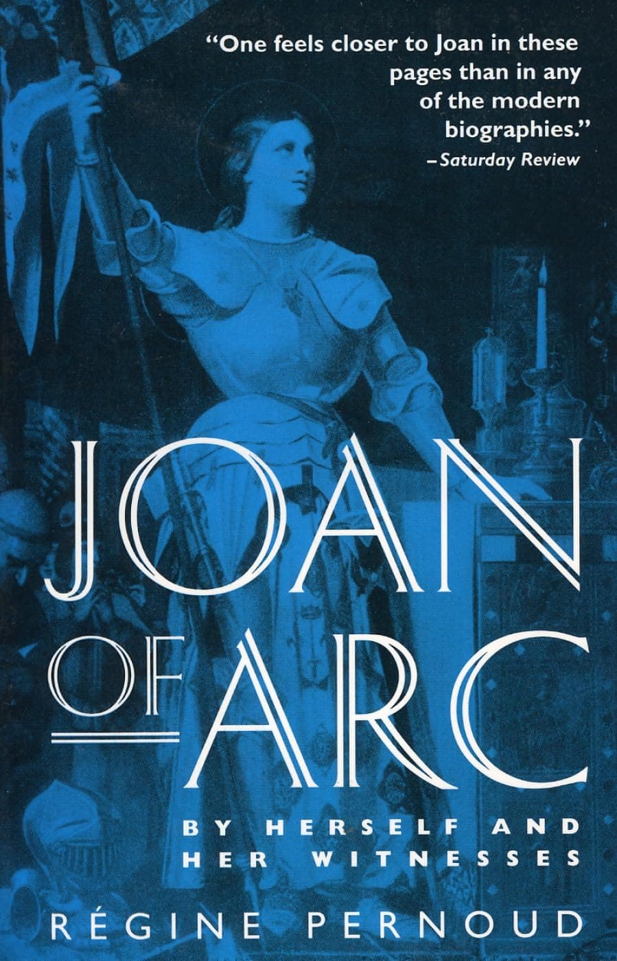 Joan of Arc: By Herself and Her Witnesses