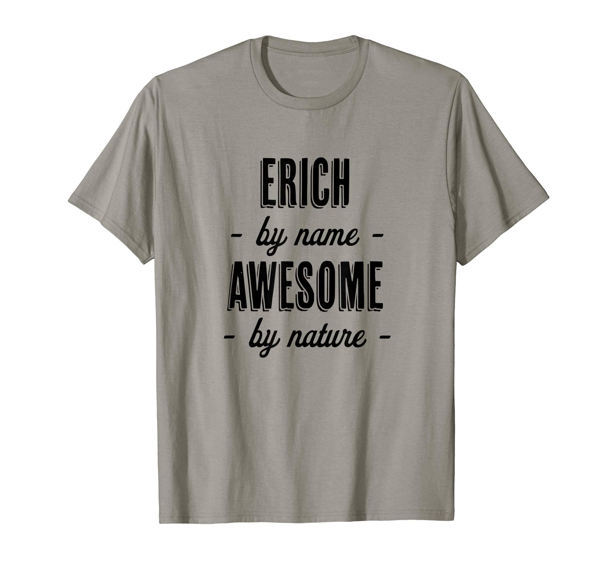 ERICH by Name - Awesome by Nature | Funny and Cute Gift