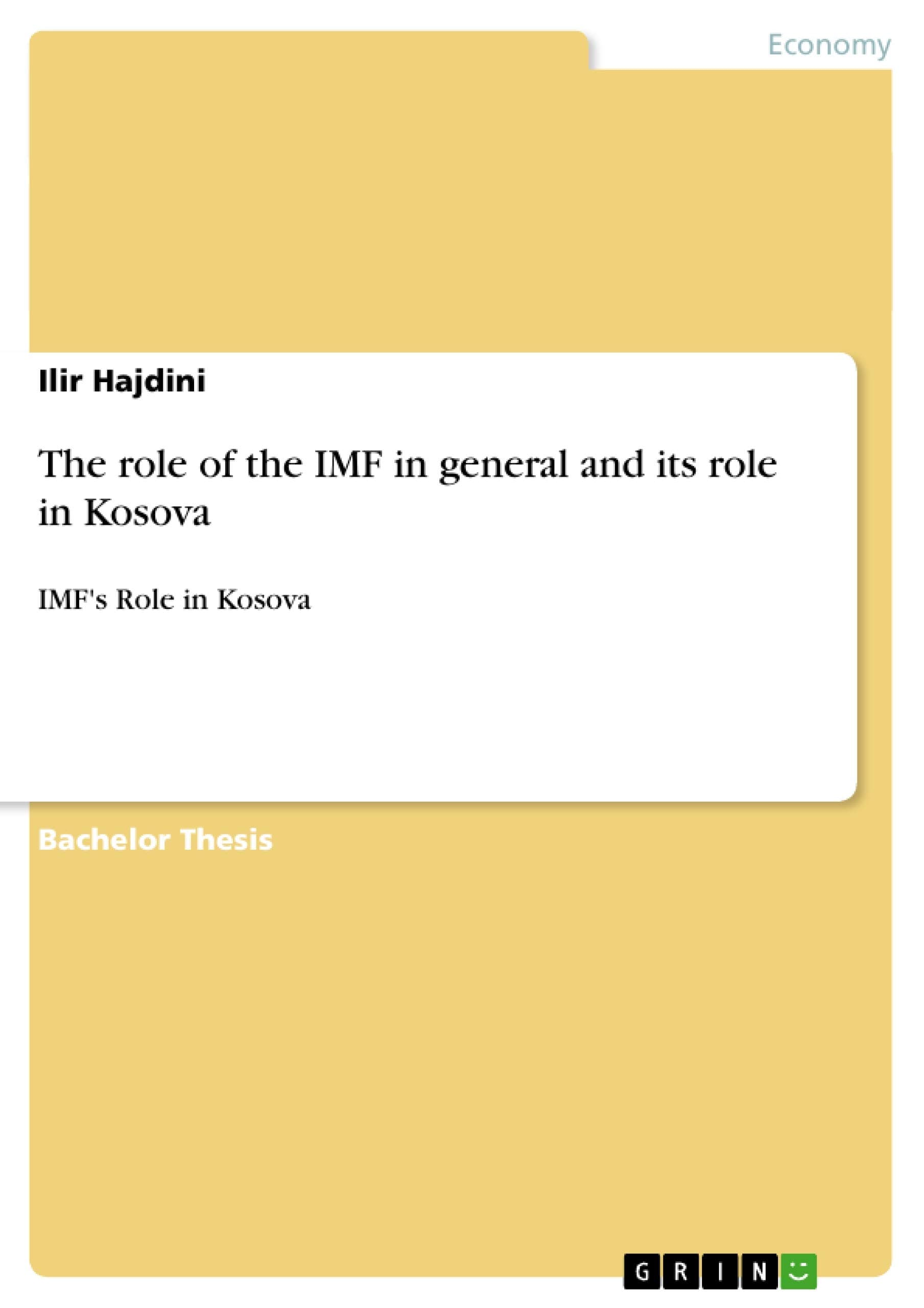 The role of the IMF in general and its role in Kosova: IMF's Role in Kosova Paperback – April 6, 2010
