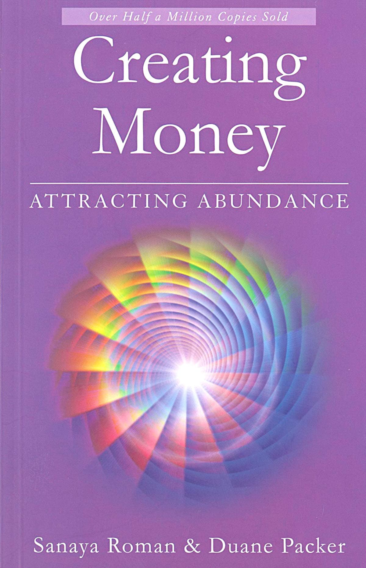 Creating Money: Attracting Abundance (Earth Life Series Book 5) Kindle Edition