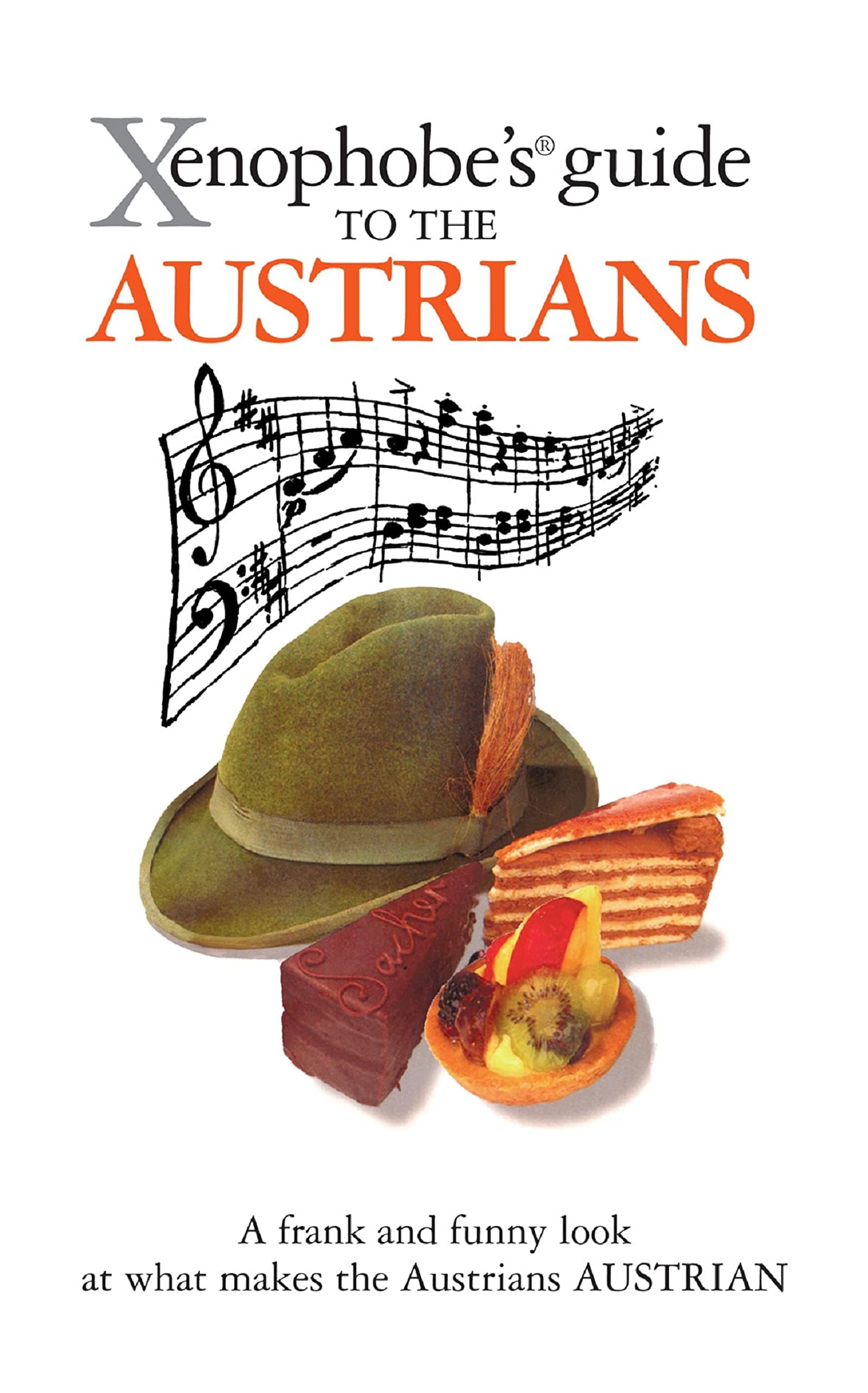 The Xenophobe's Guide to the Austrians (Xenophobe's Guides Book 3)