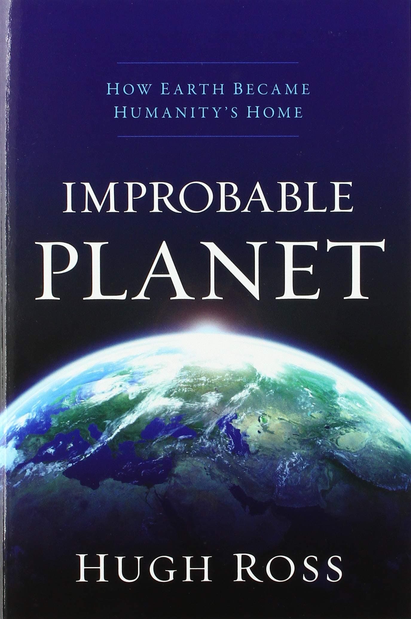 Improbable planet: How earth became humanity's home Paperback – 1 Jan. 2018
