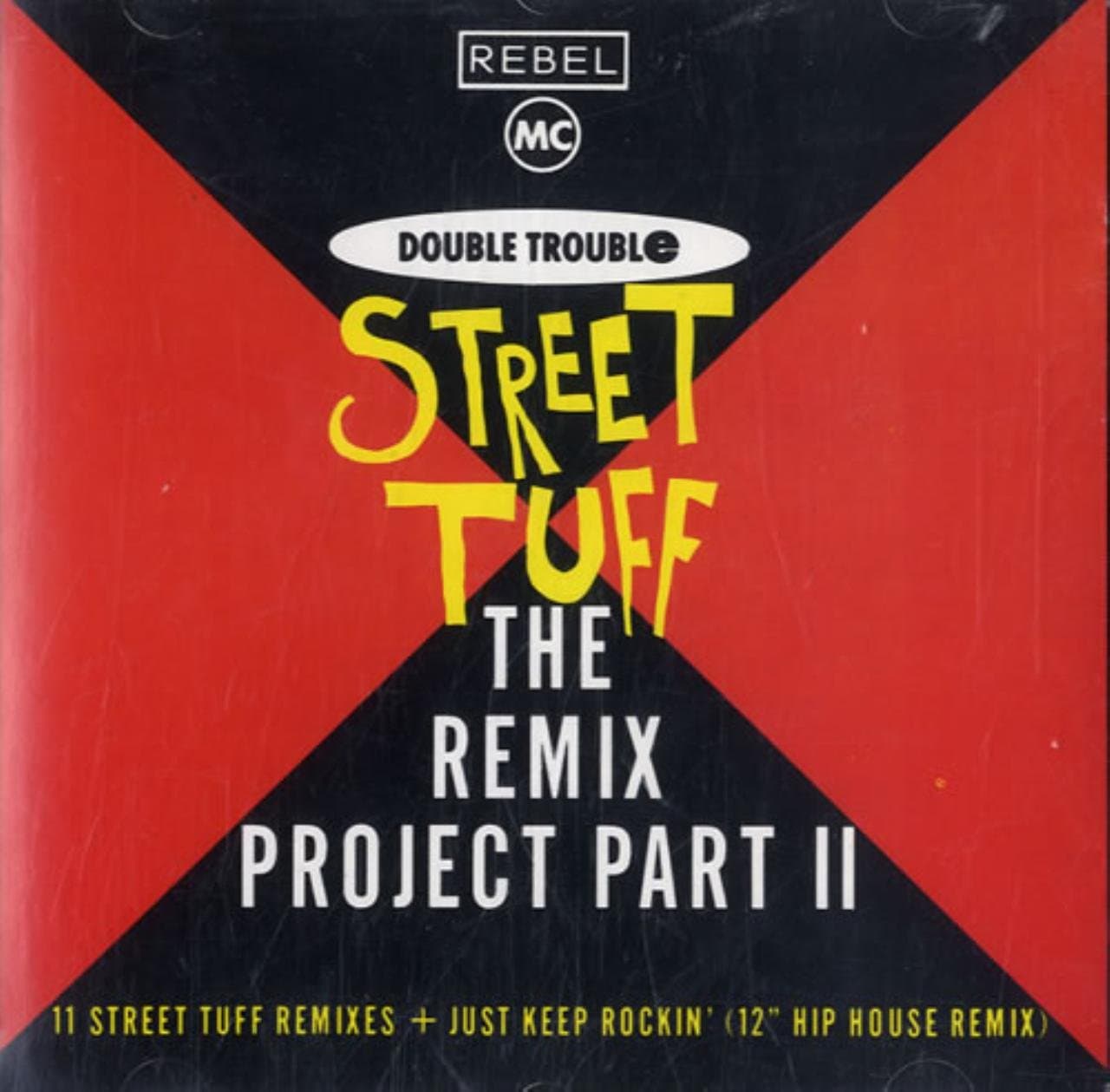 Rebel MC & Double Trouble - Street Tuff (The Remix Project Part II) - Desire Records - 873 449-2