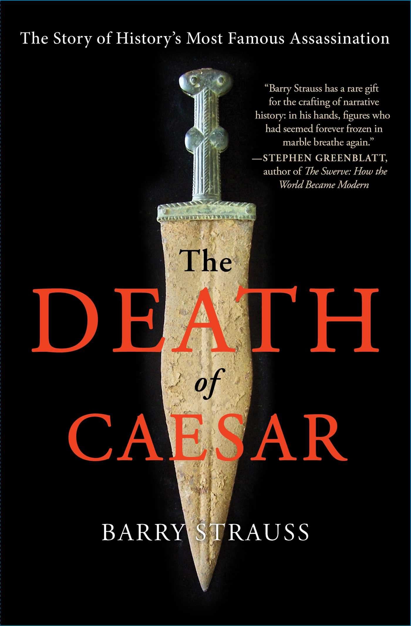 The Death of Caesar: The Story of History's Most Famous Assassination Paperback – March 22, 2016