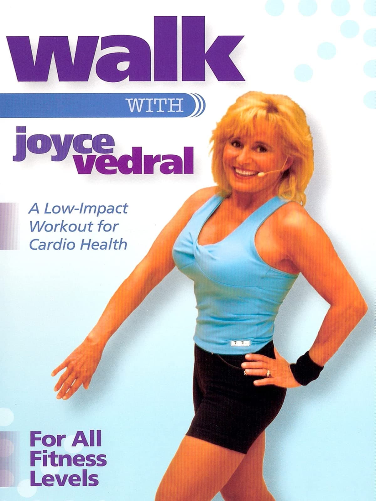 Walk with Joyce Vedral - A Low Impact Workout for Cardio Health