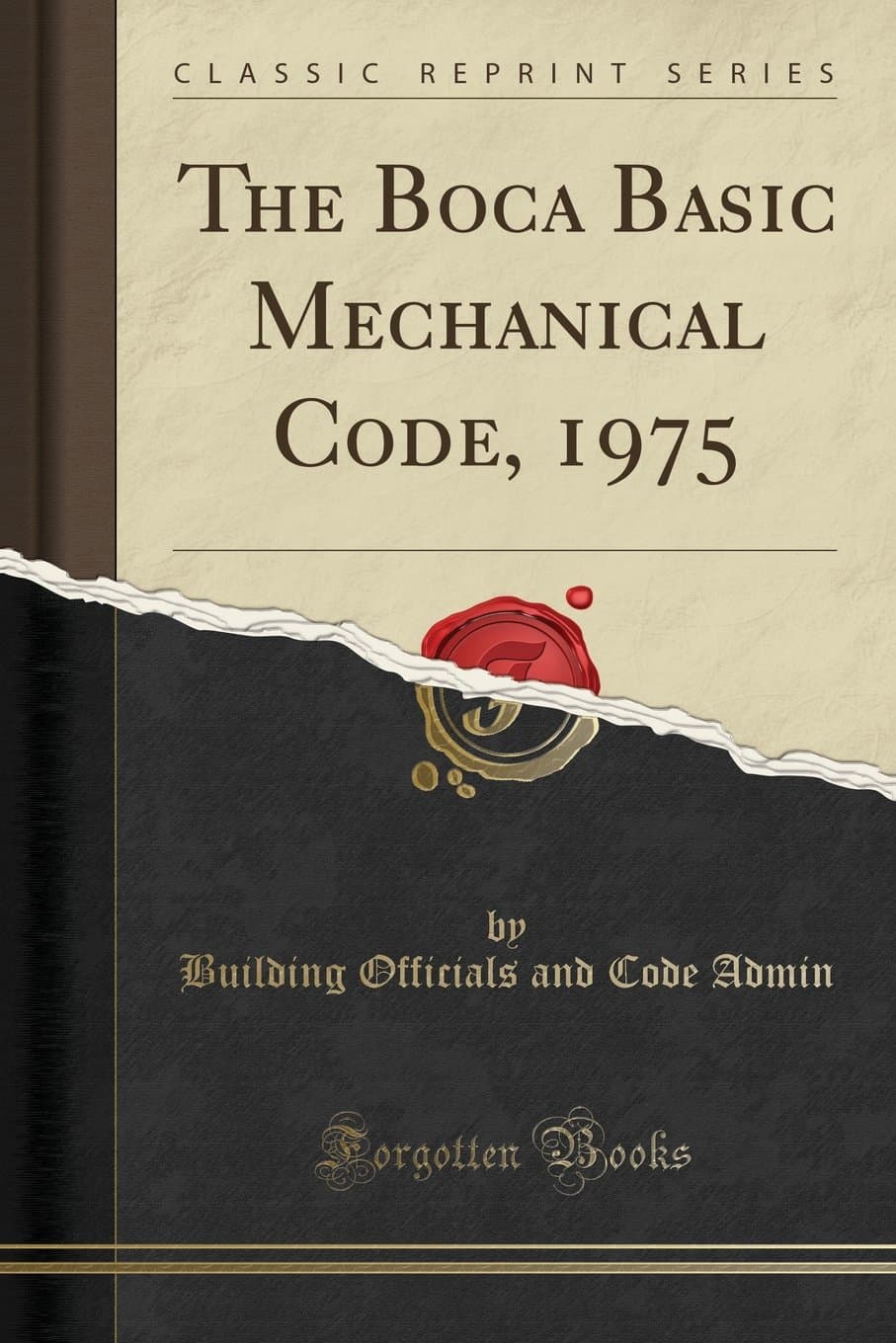 Building Officials and Code AdminThe Boca Basic Mechanical Code, 1975 (Classic Reprint)