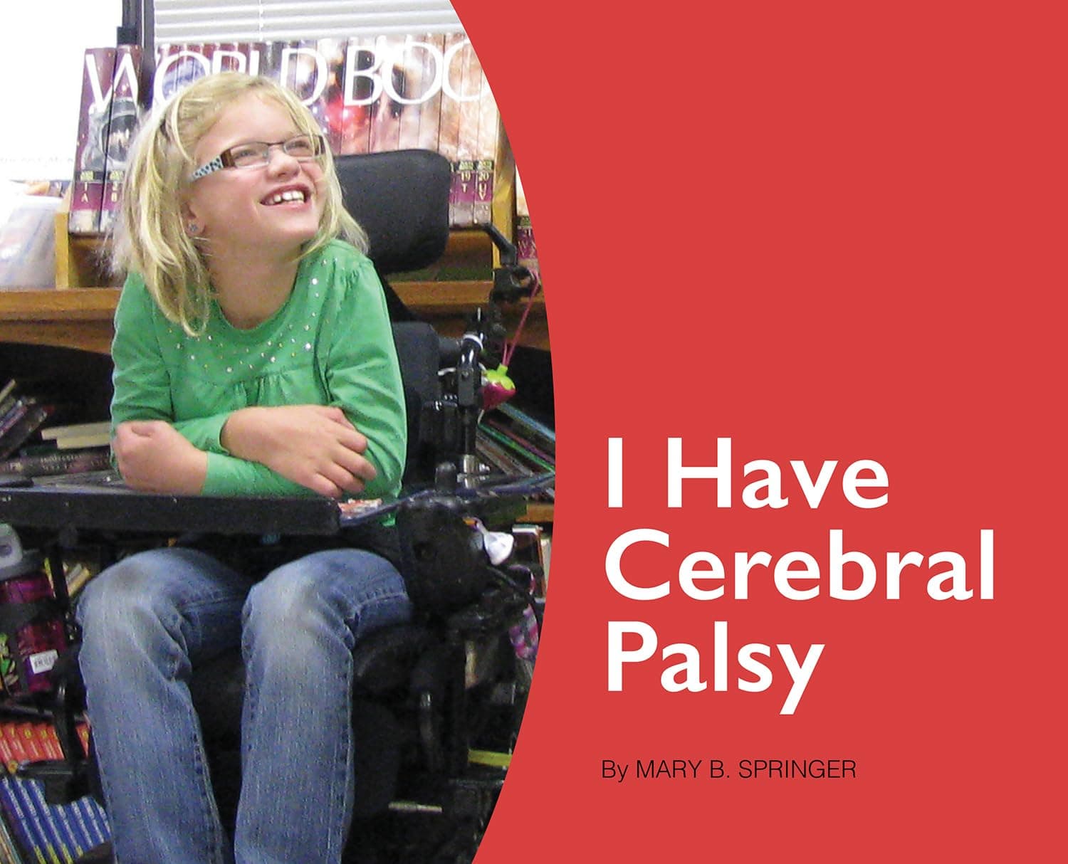 I Have Cerebral Palsy Paperback – June 30, 2016