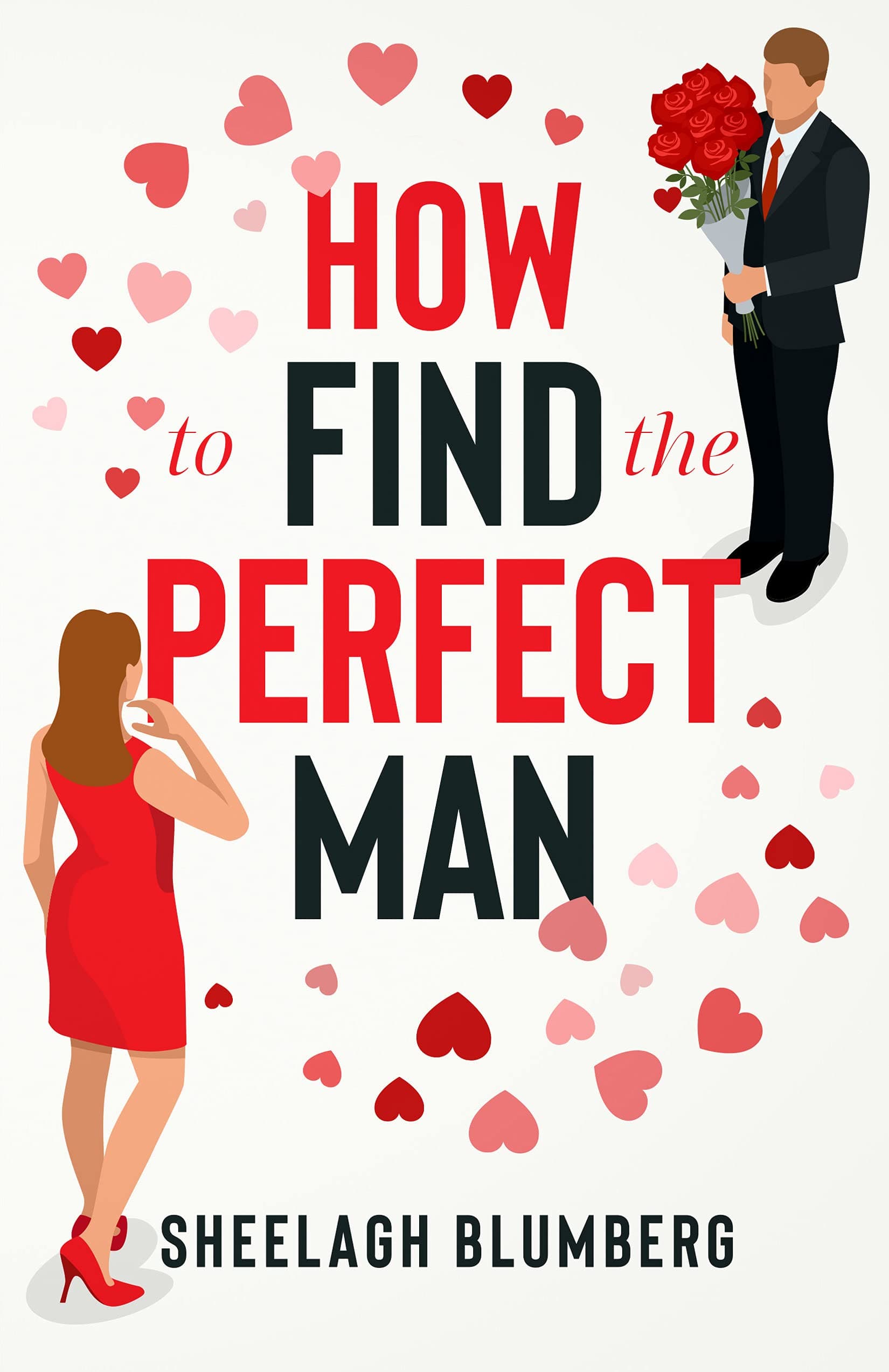 How To Find the Perfect Man: A Complete Guide To Getting The Perfect Man