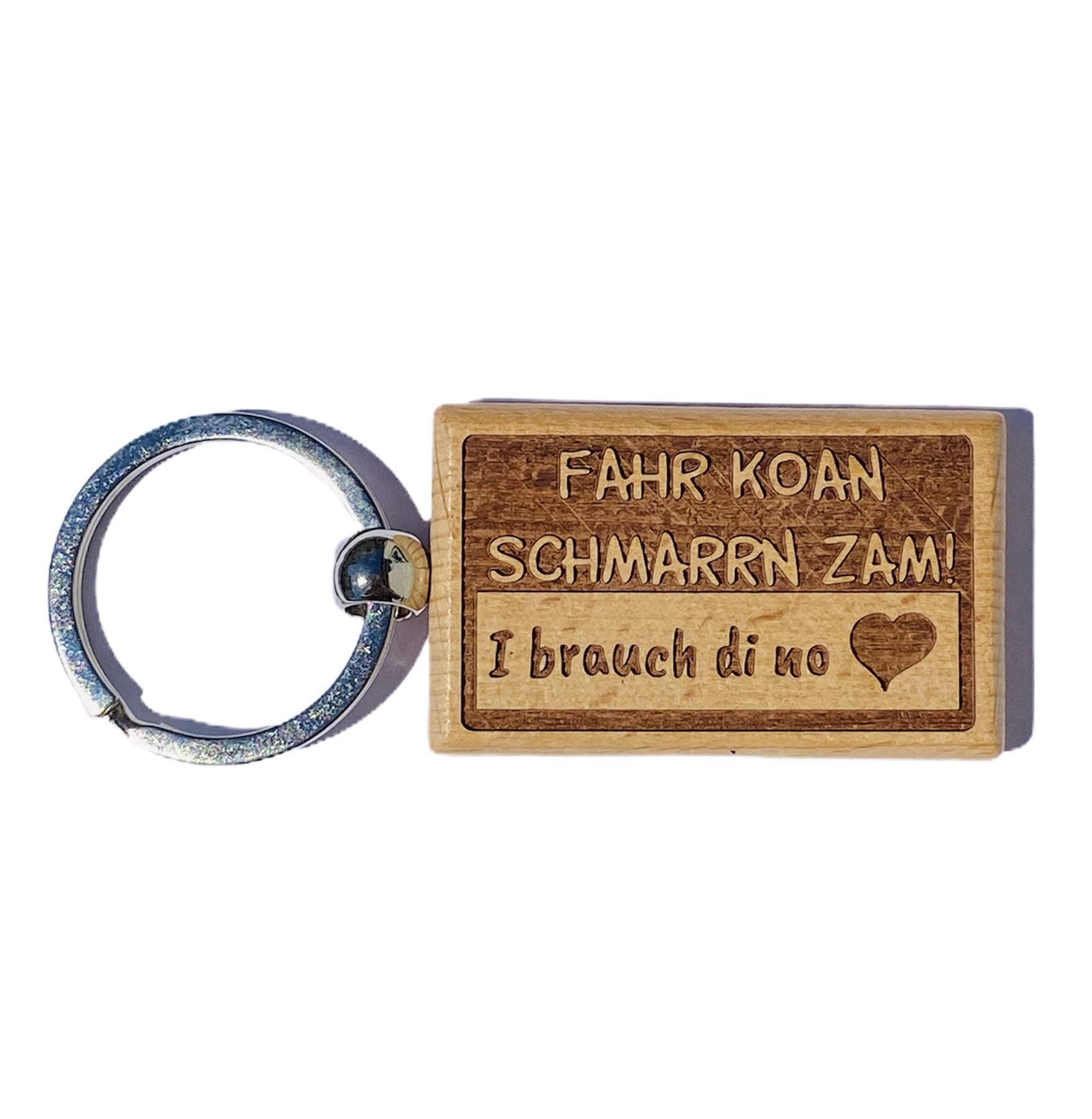 Fahr koan Schmarrn zam, I NEED Di no keyring made of beech wood with engraving, gift idea for girlfriend + mother + father + grandma + grandpa or also as a wedding gift, wood, One Size