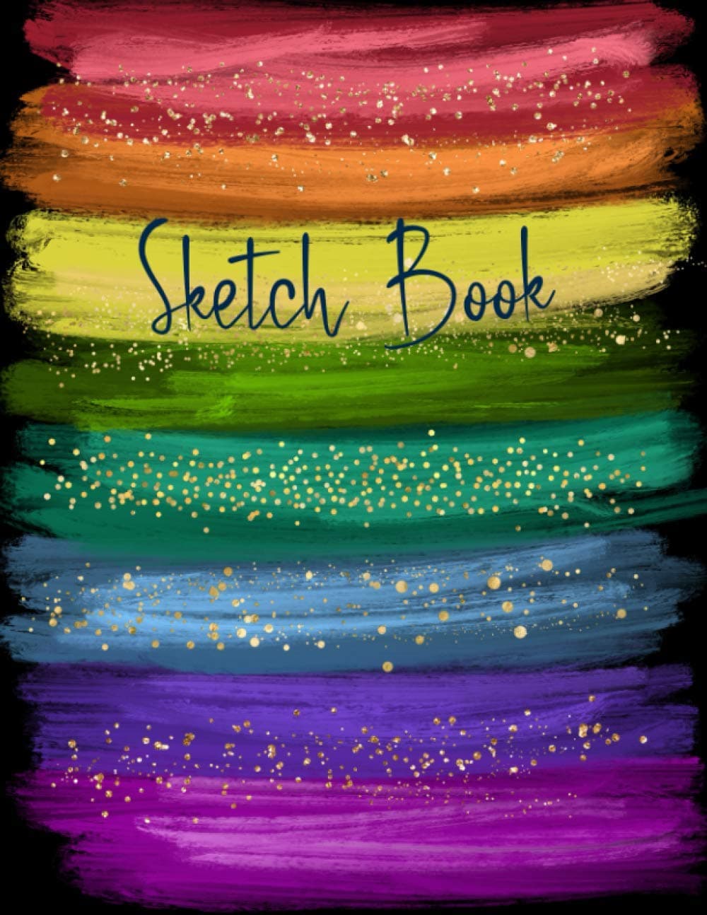 Sketch Book: Personalized Artist’s Notebook Journal for Drawing, Sketching, Painting, Doodling and More, Filled with 120 White Pages in a Large Handy ... (Deluxe Rainbow Brush Strokes Cover, Vol. 15)