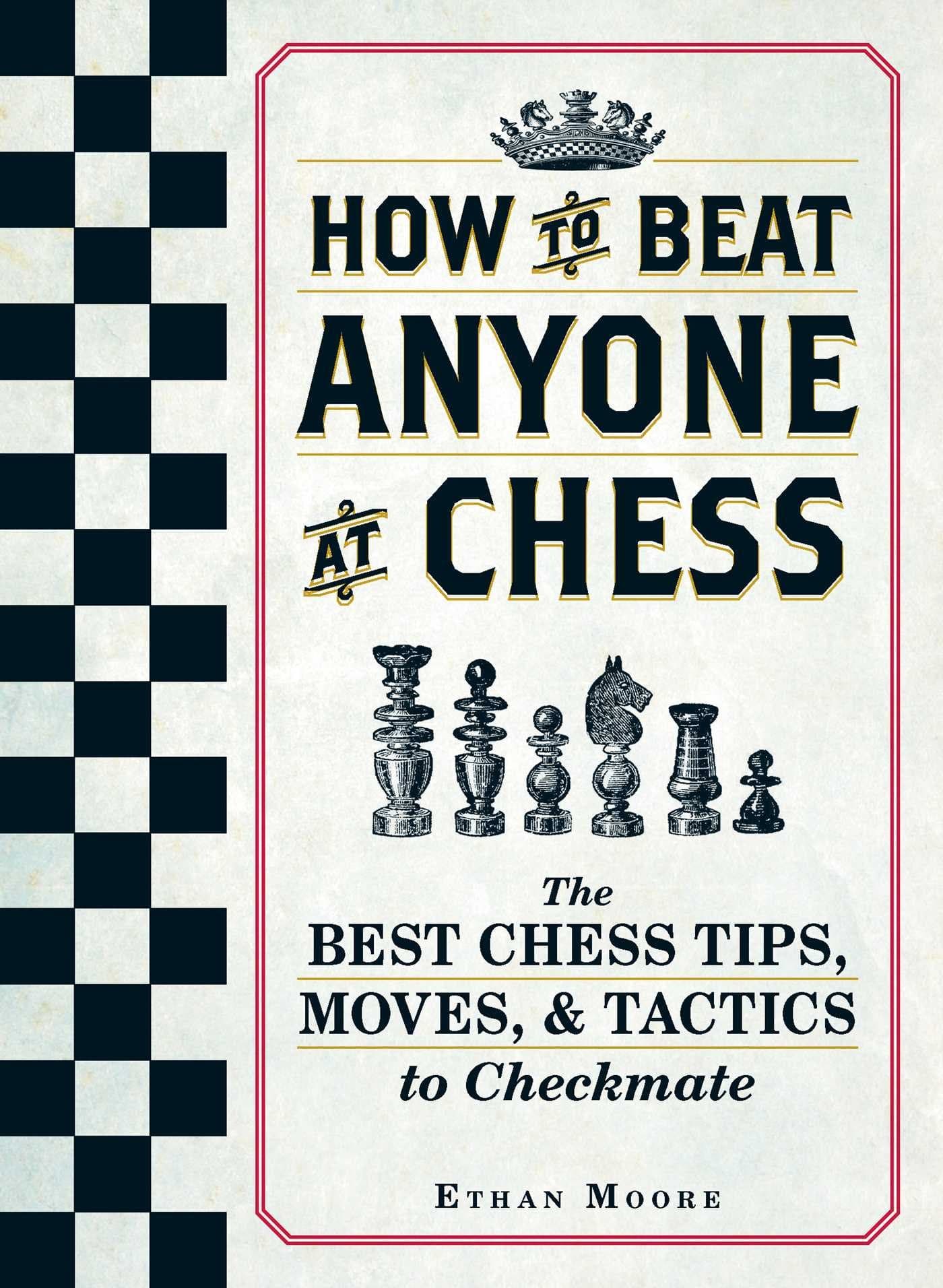 How To Beat Anyone At Chess Paperback – 30 October 2015