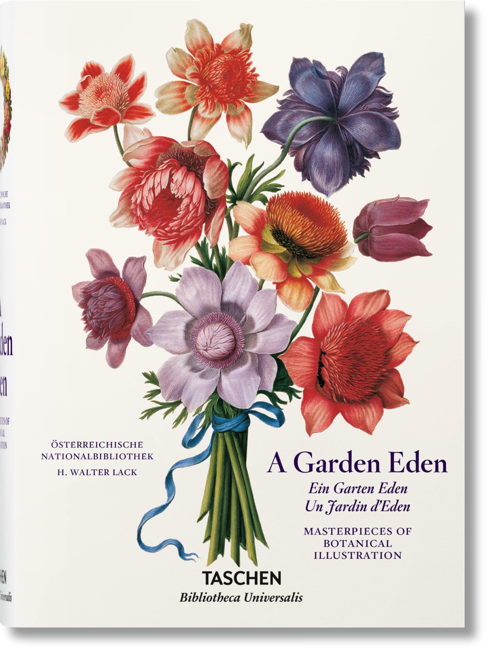 A Garden Eden: Masterpieces of Botanical Illustration: Masterpieces of Botanical Illustration / Meisterwerke der Botanischen Illustration / ... Botanique (Bibliotheca Universalis) Hardcover – Illustrated, 25 April 2016