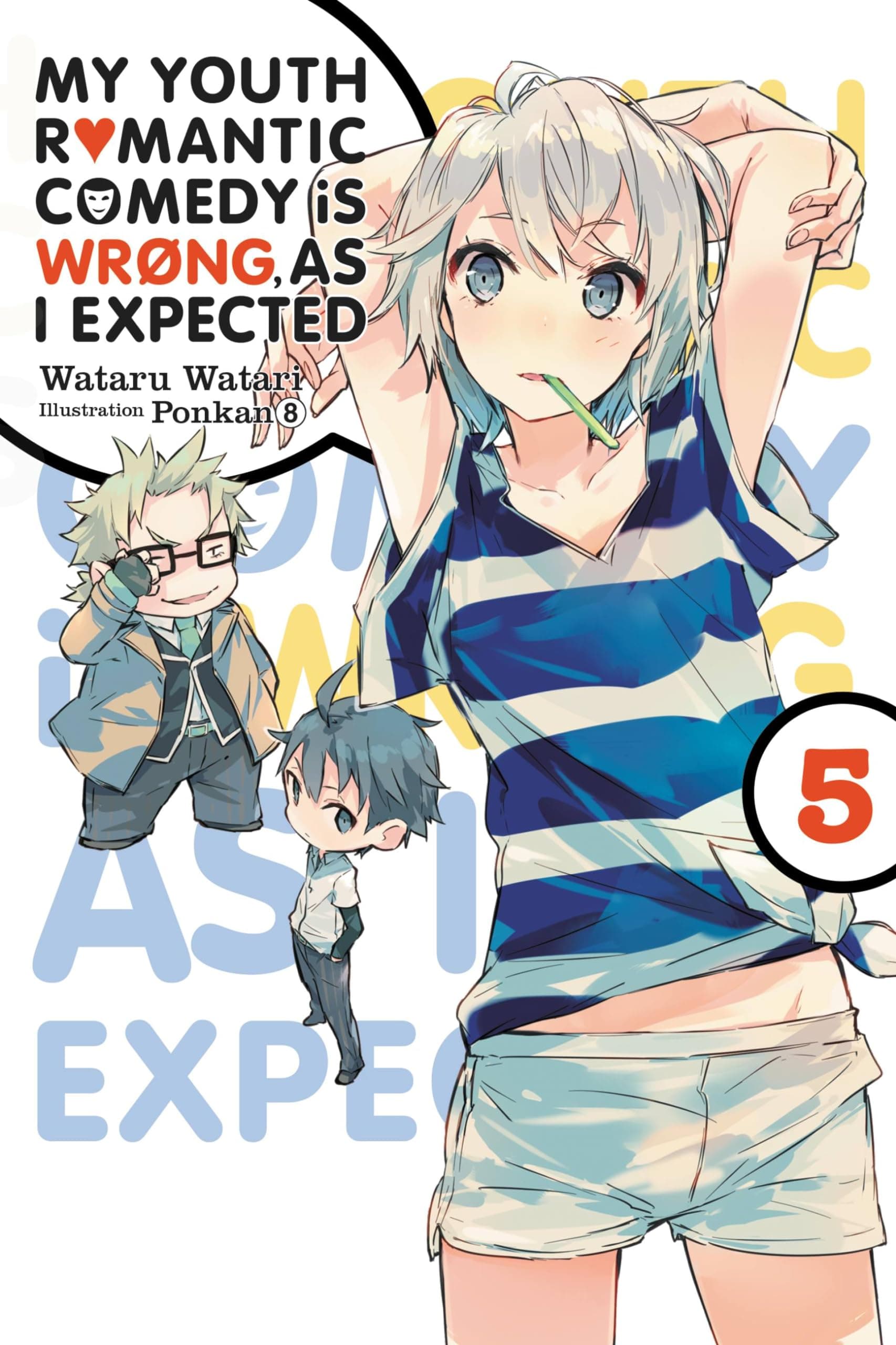 Yen Press My Youth Romantic Comedy is Wrong, As I Expected, Vol. 5 (light novel)